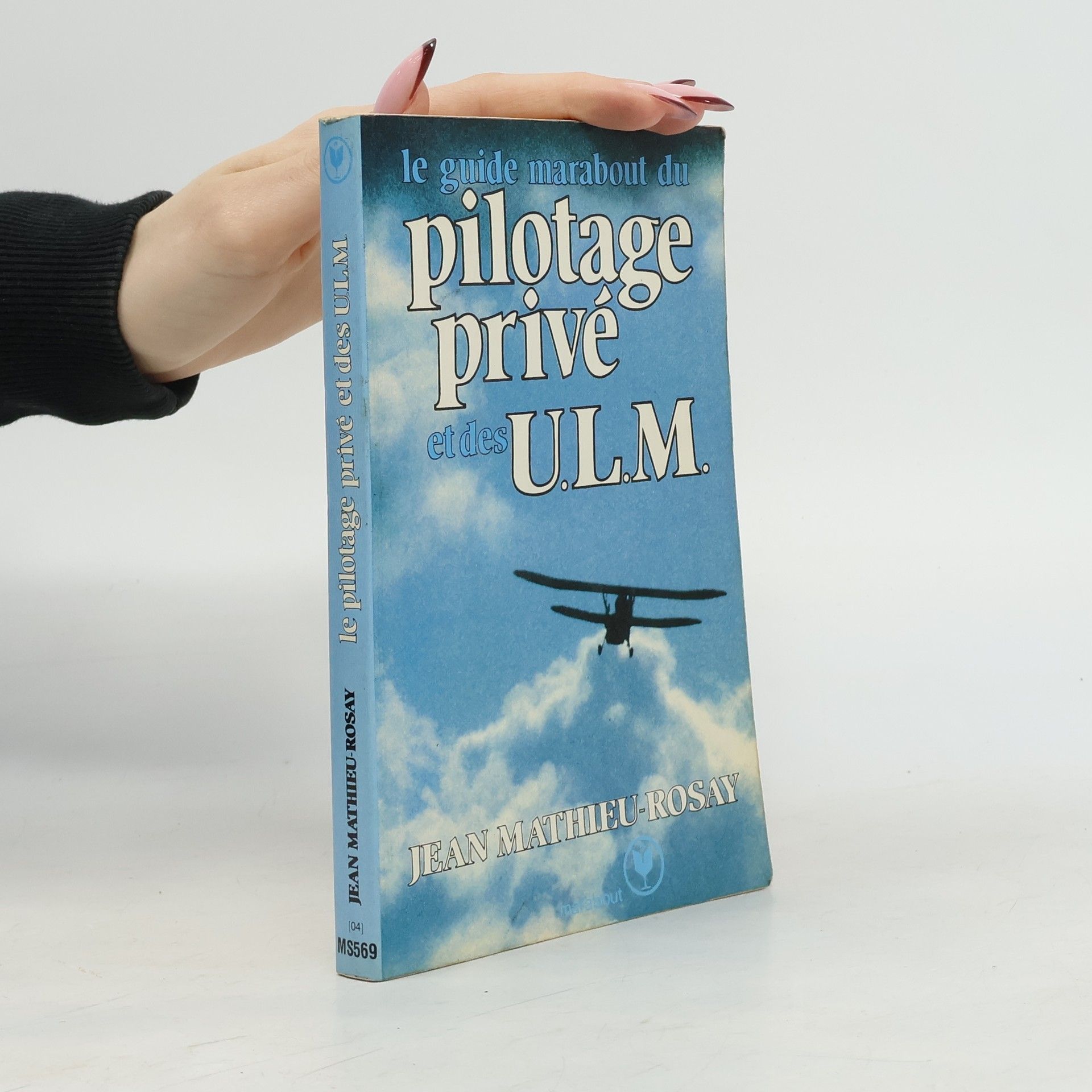 Jean Mathieu Rosay Le guide Marabout: Le pilotage privé et des U.L.M.
