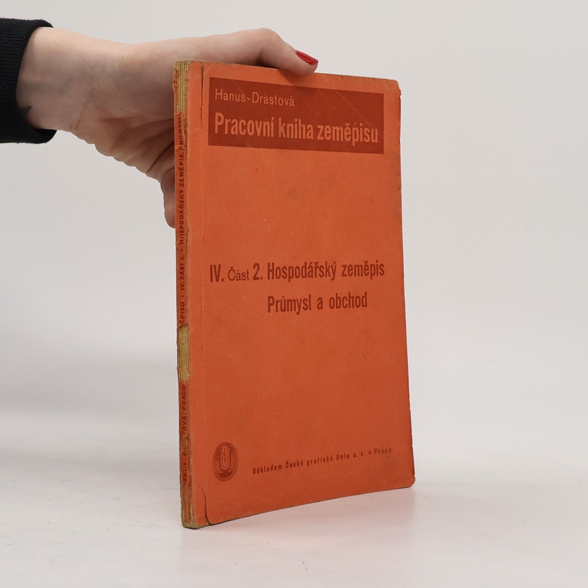 Ladislav Hanus Pracovní kniha zeměpisu pro IV. ročník měšťanských škol. Část 2.