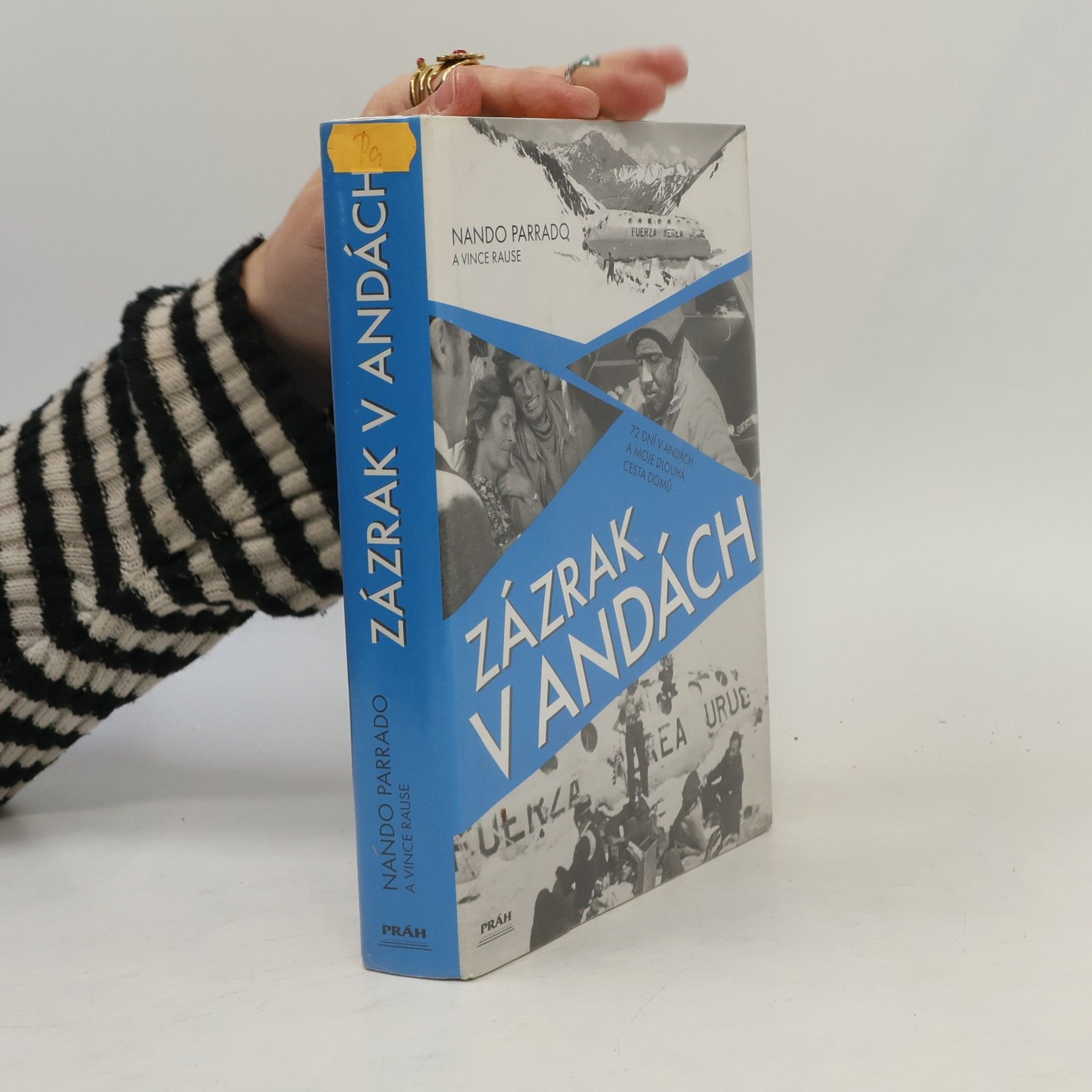 Nando Parrado Zázrak v Andách : 72 dní v Andách a moje dlouhá cesta domů