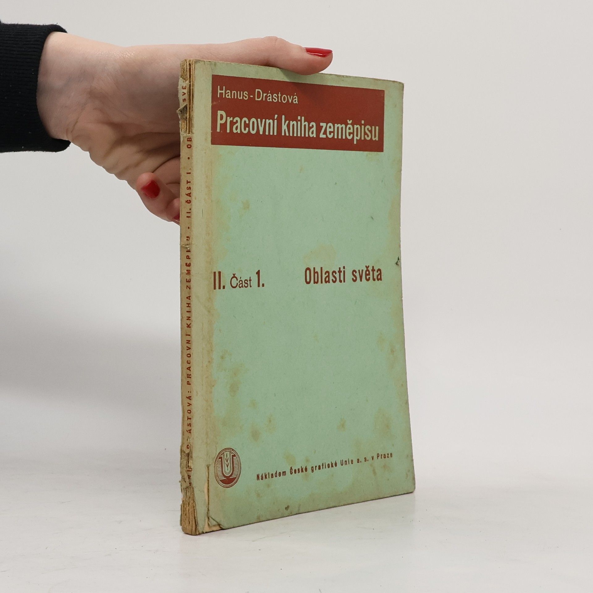 Ladislav Hanus Pracovní kniha zeměpisu pro II. ročník měšťanských škol II. Část 1