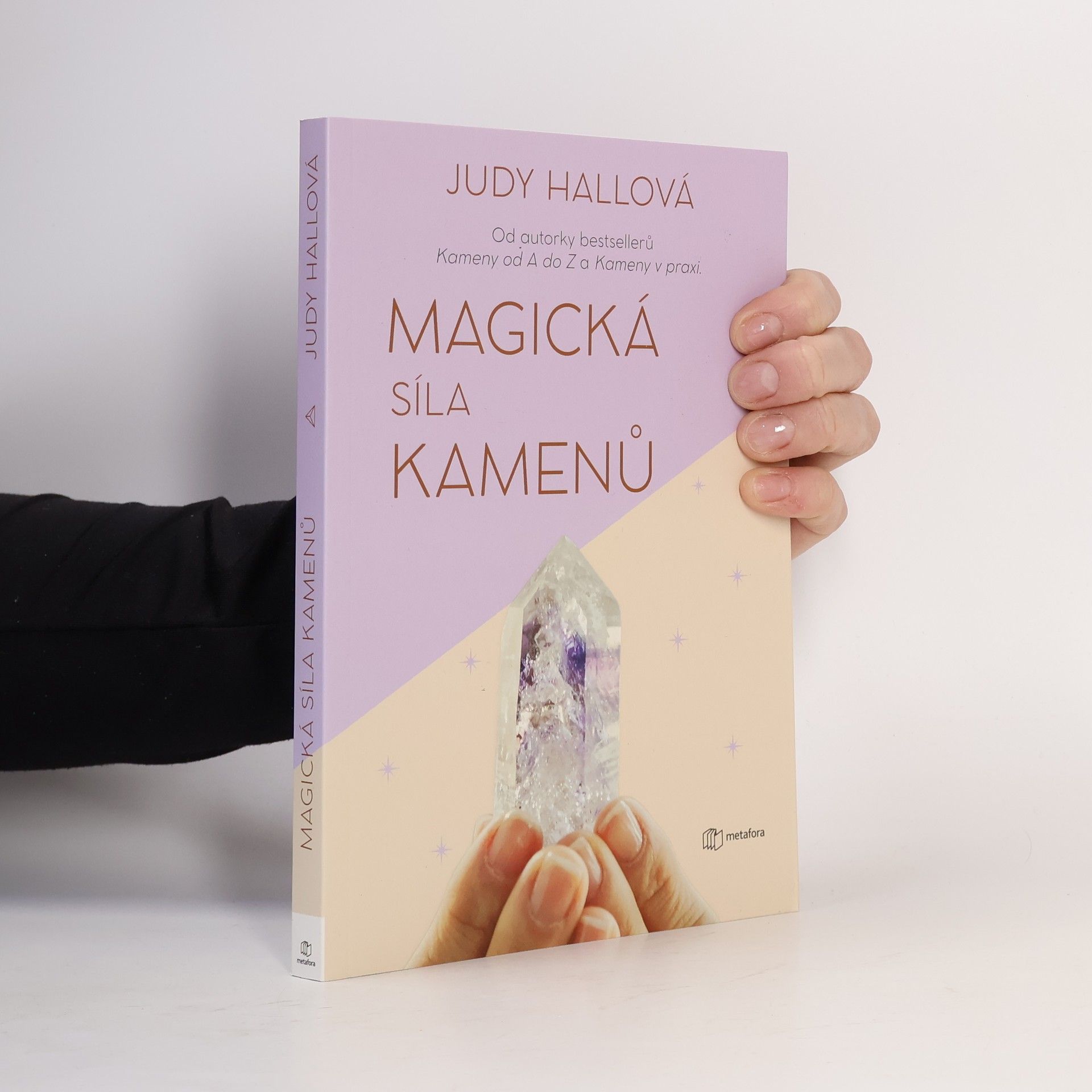 Judy Hall Magická síla kamenů : přivolejte si do života hojnost, zdraví a štěstí