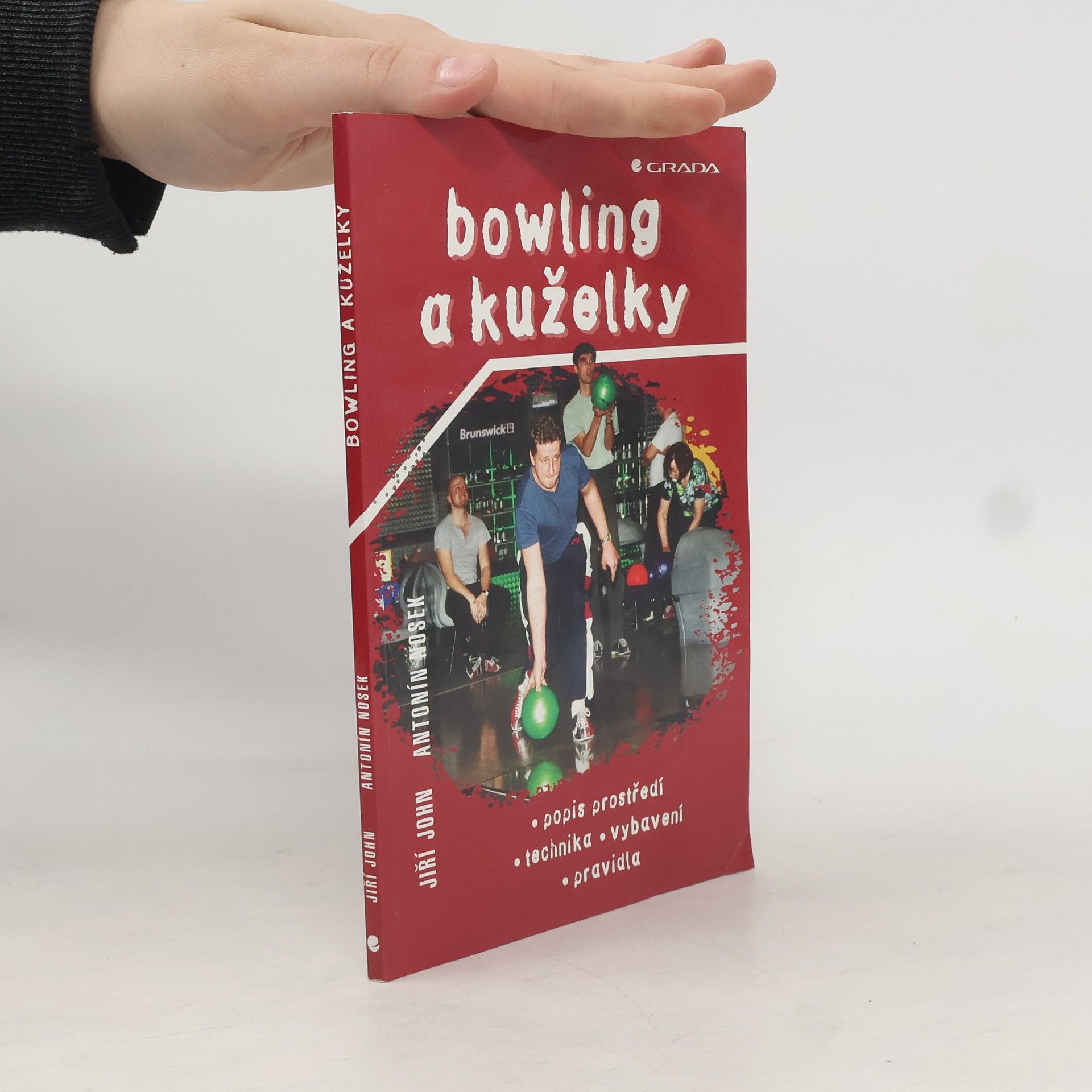 Jiří John Bowling a kuželky. Popis prostředí, technika, vybavení, pravidla