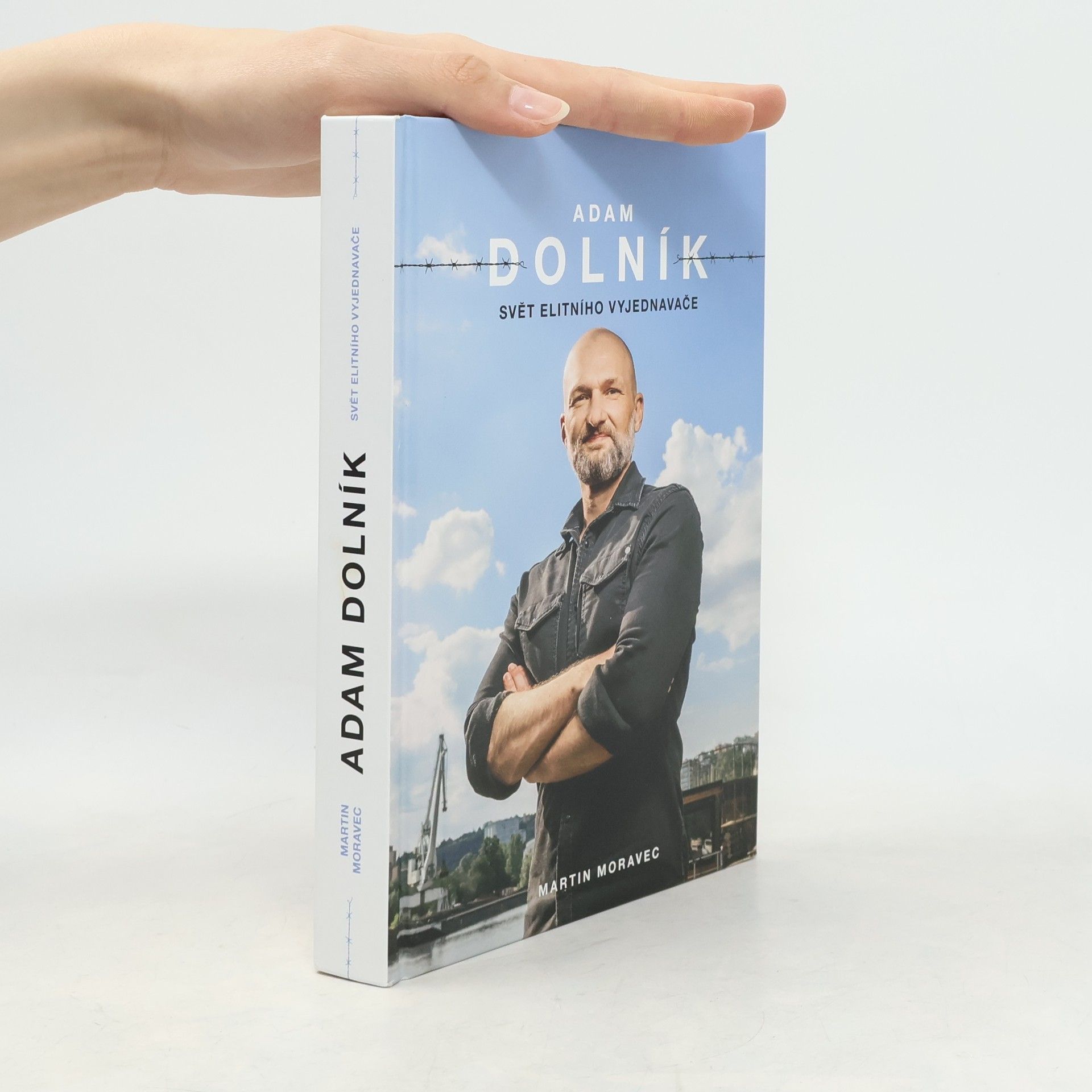 Martin Moravec Adam Dolník. Svět elitního vyjednavače