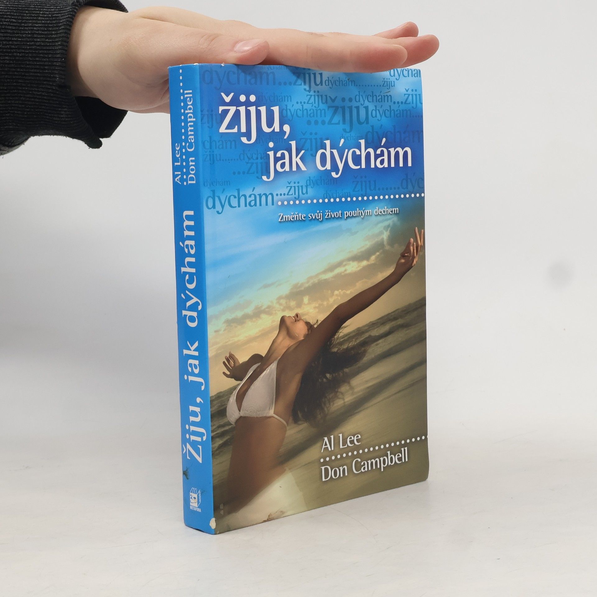Žiju, jak dýchám. Změňte svůj život pouhým dechem