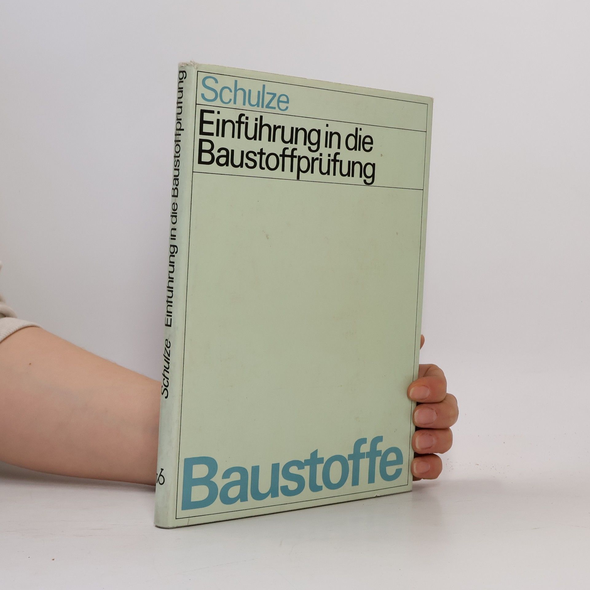 Walter Schulze Einführung in die Baustoffprüfung