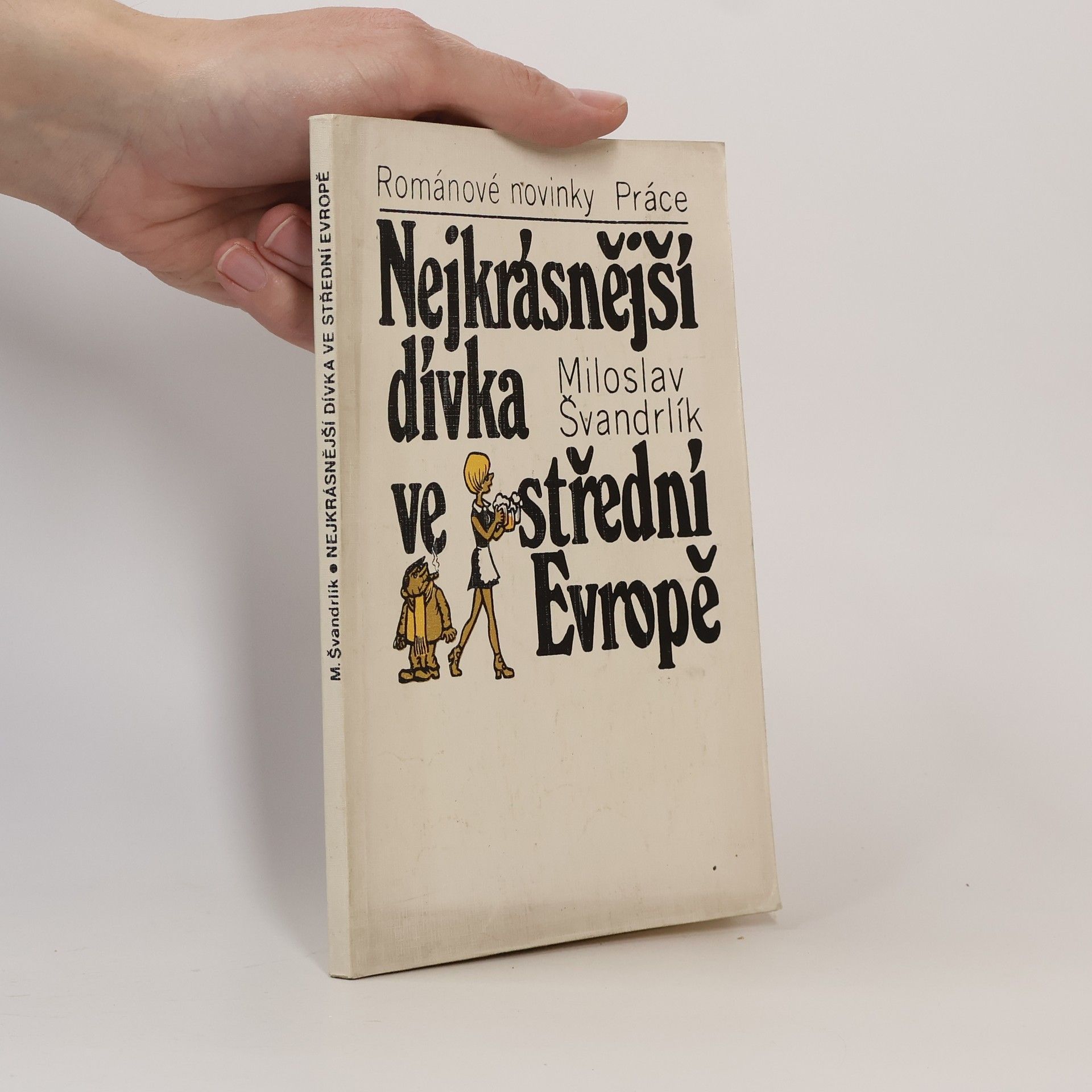 Miloslav Švandrlík Nejkrásnější dívka ve střední Evropě