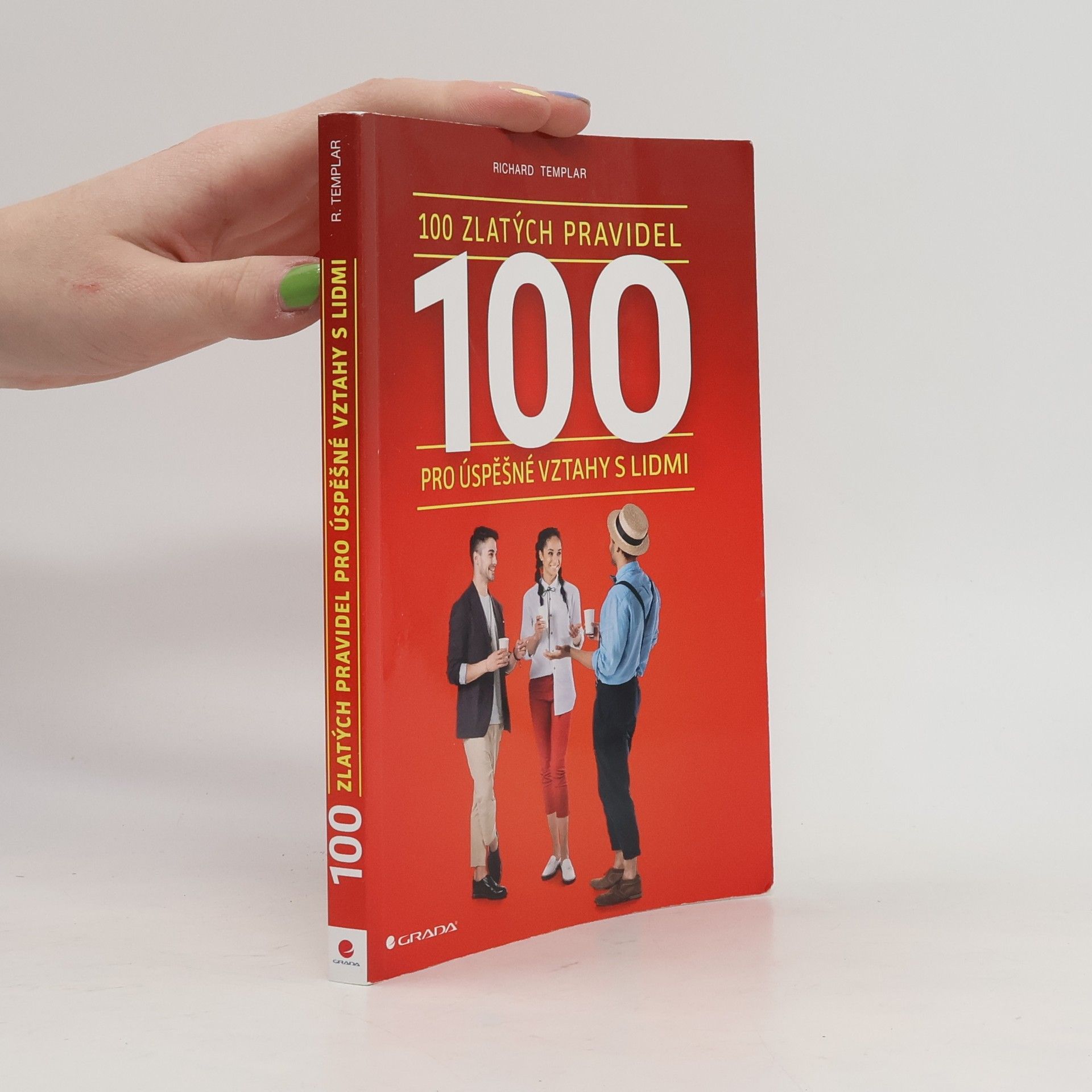 Richard Templar 100 zlatých pravidel pro úspěšné vztahy s lidmi