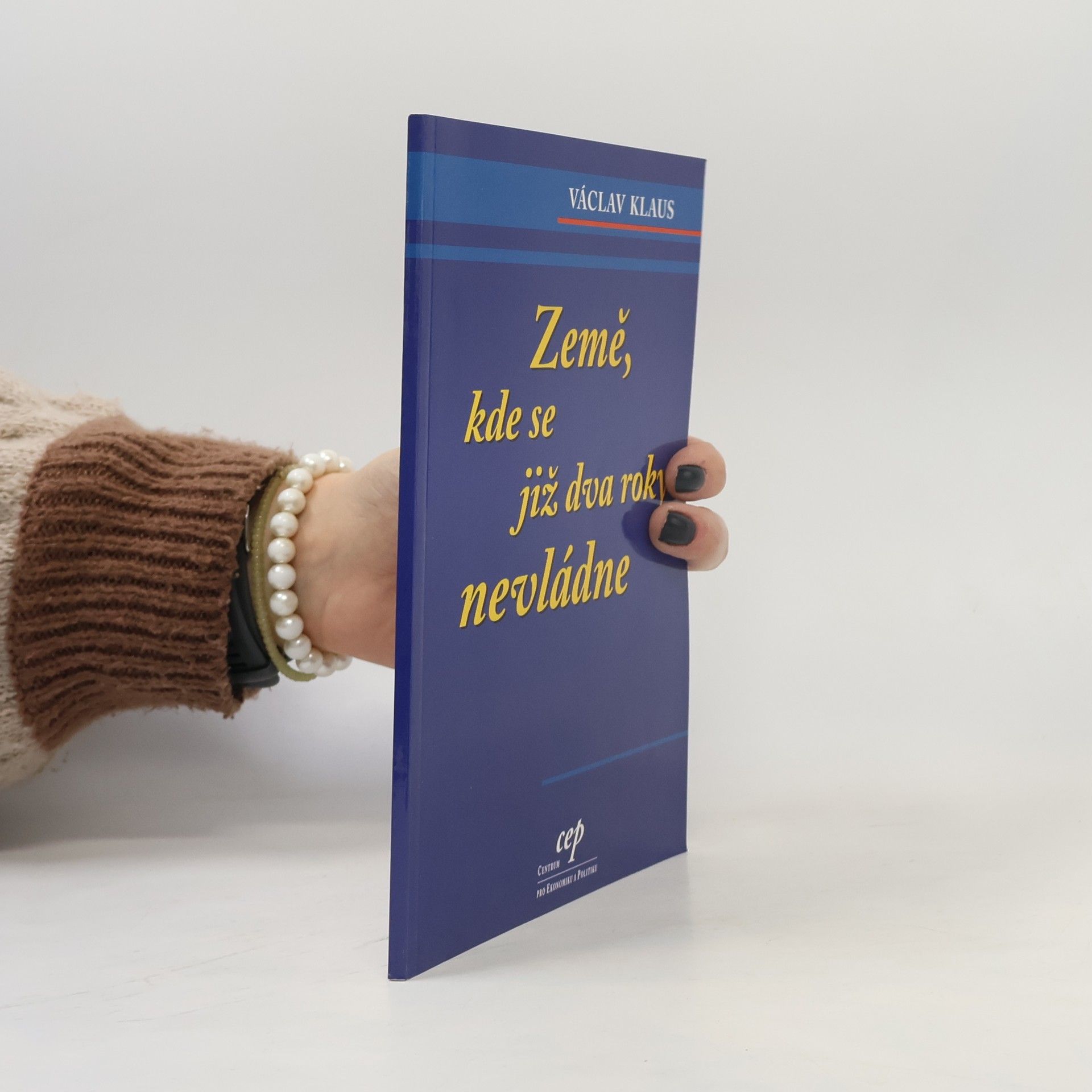 Václav Klaus Země, kde se již dva roky nevládne