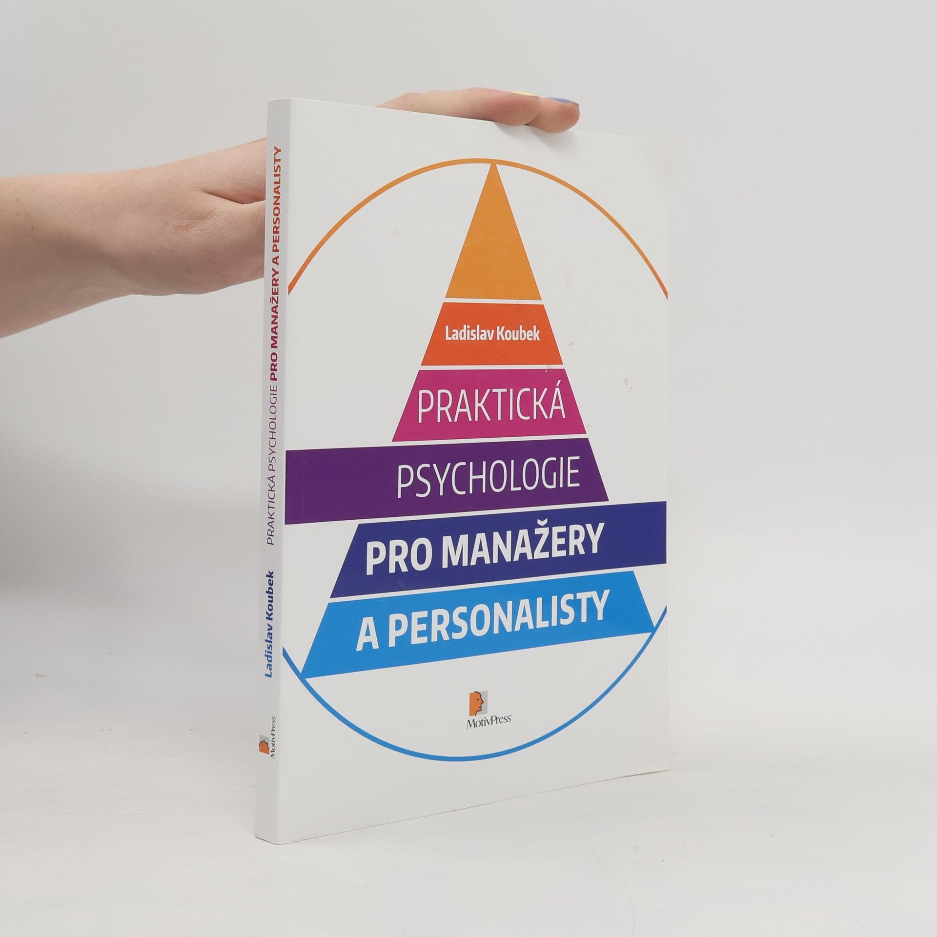 Ladislav Koubek Praktická psychologie pro manažery a personalisty