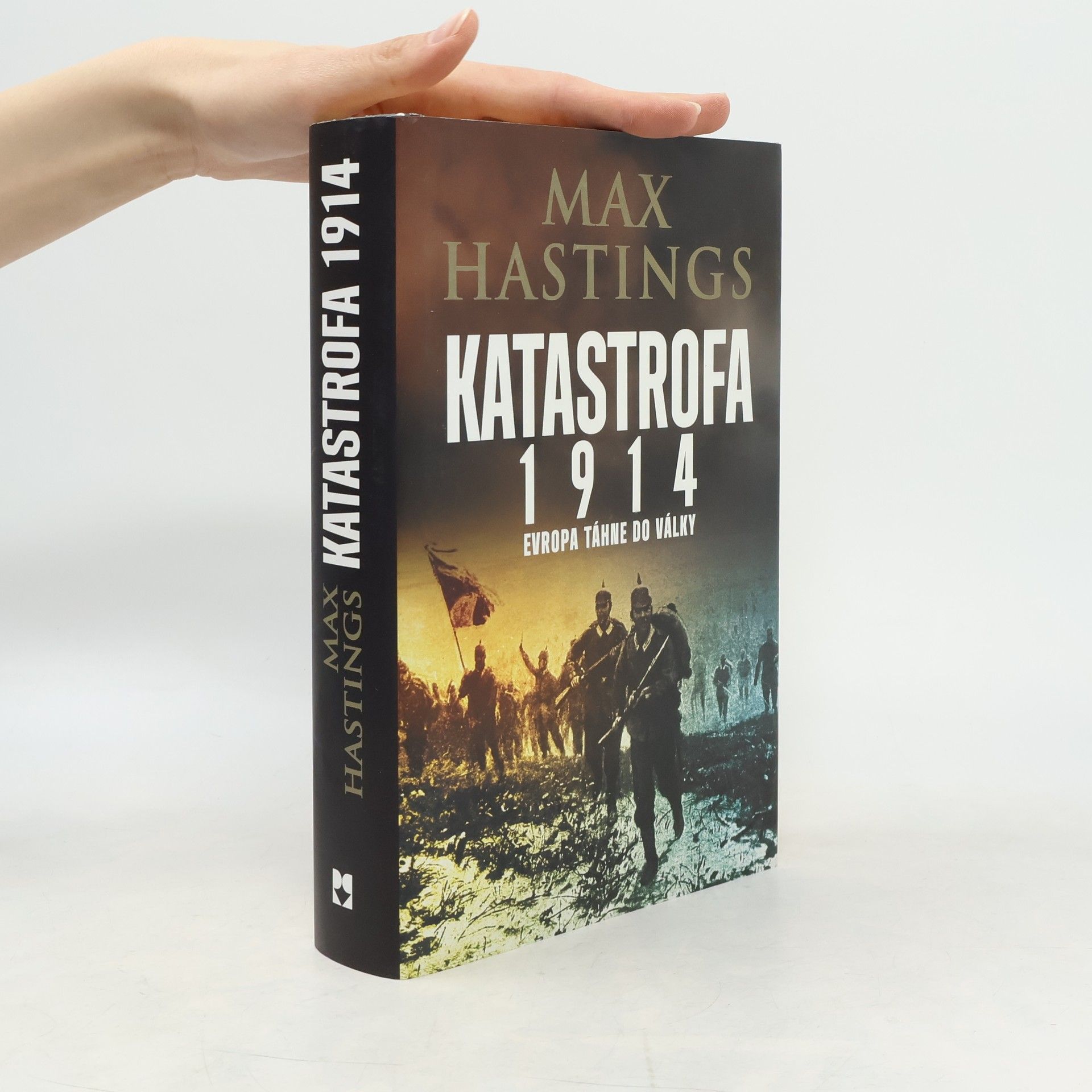 Max Hastings Katastrofa 1914. Evropa táhne do války