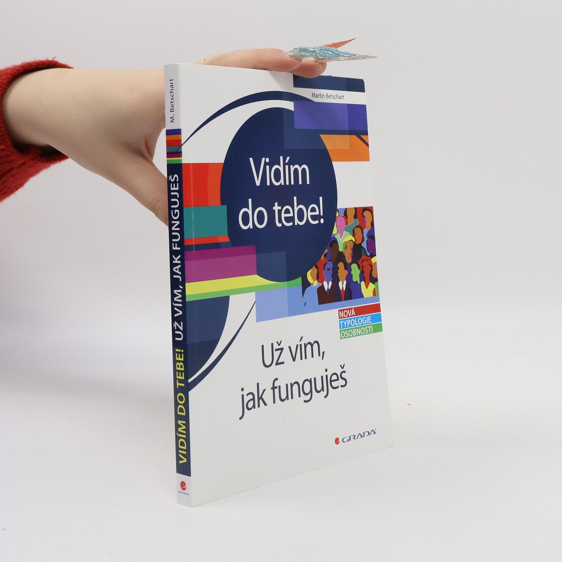 Martin Betschart Vidím do tebe! Už vím, jak funguješ