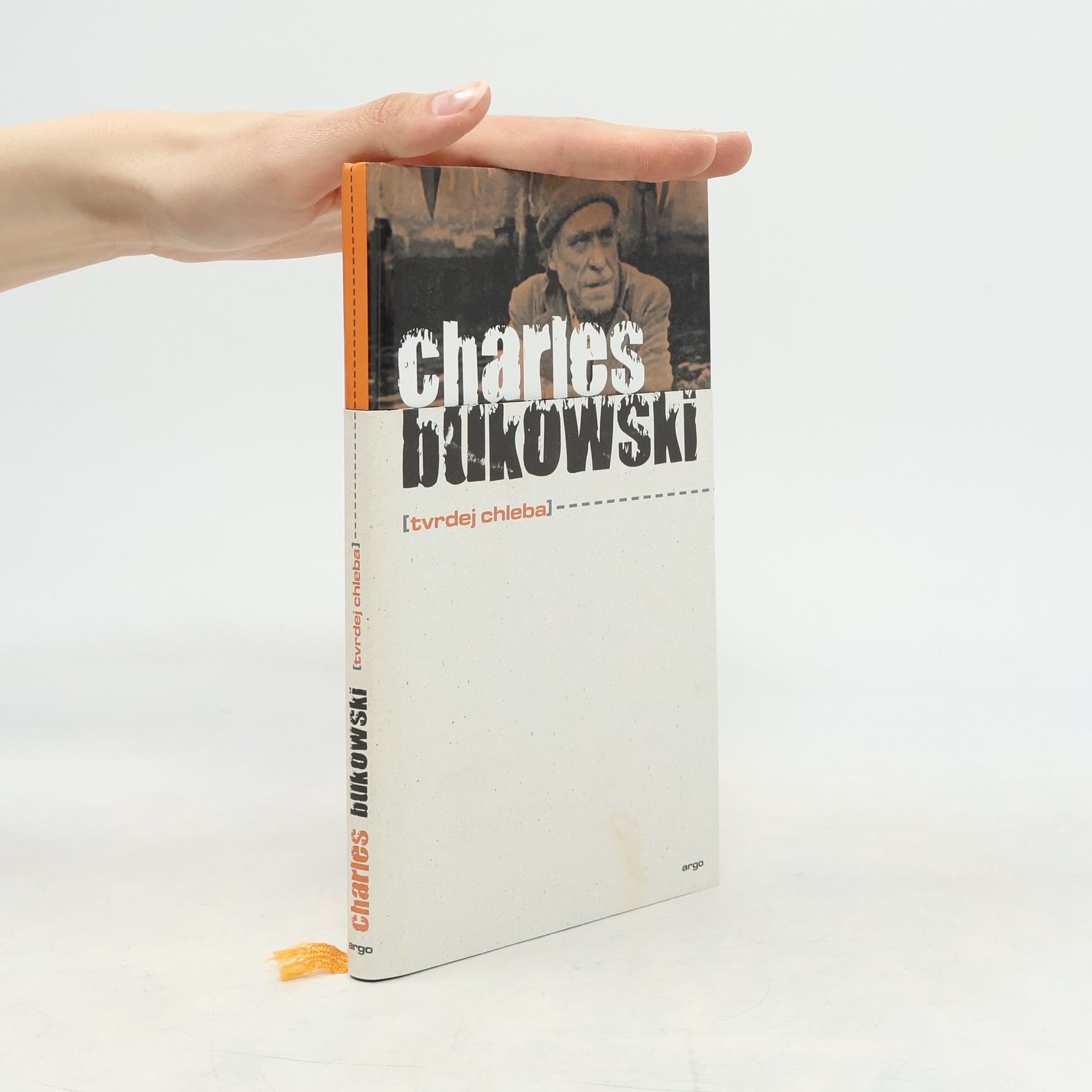 Charles Bukowski Tvrdej chleba