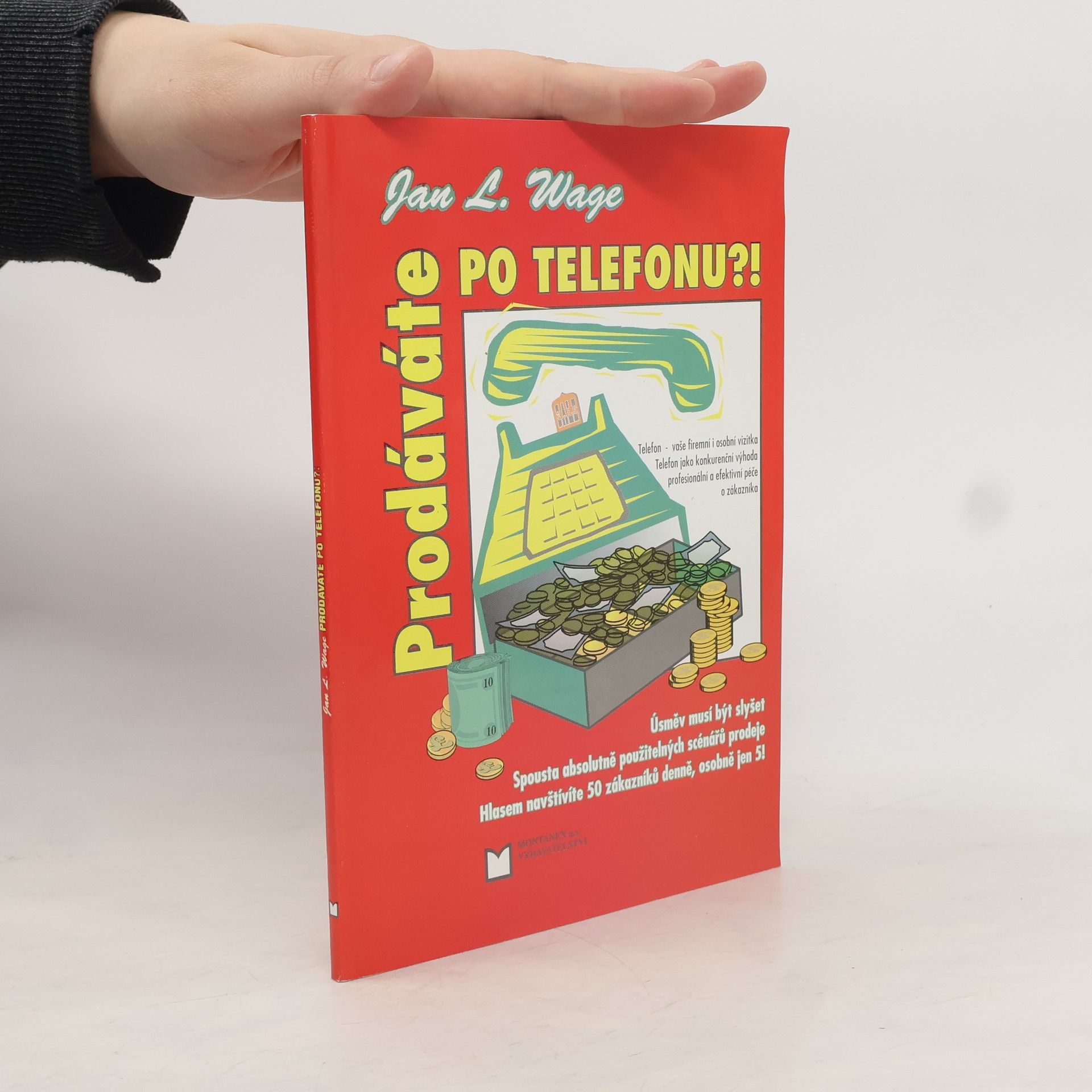 Jan L. Wage Prodáváte po telefonu?!