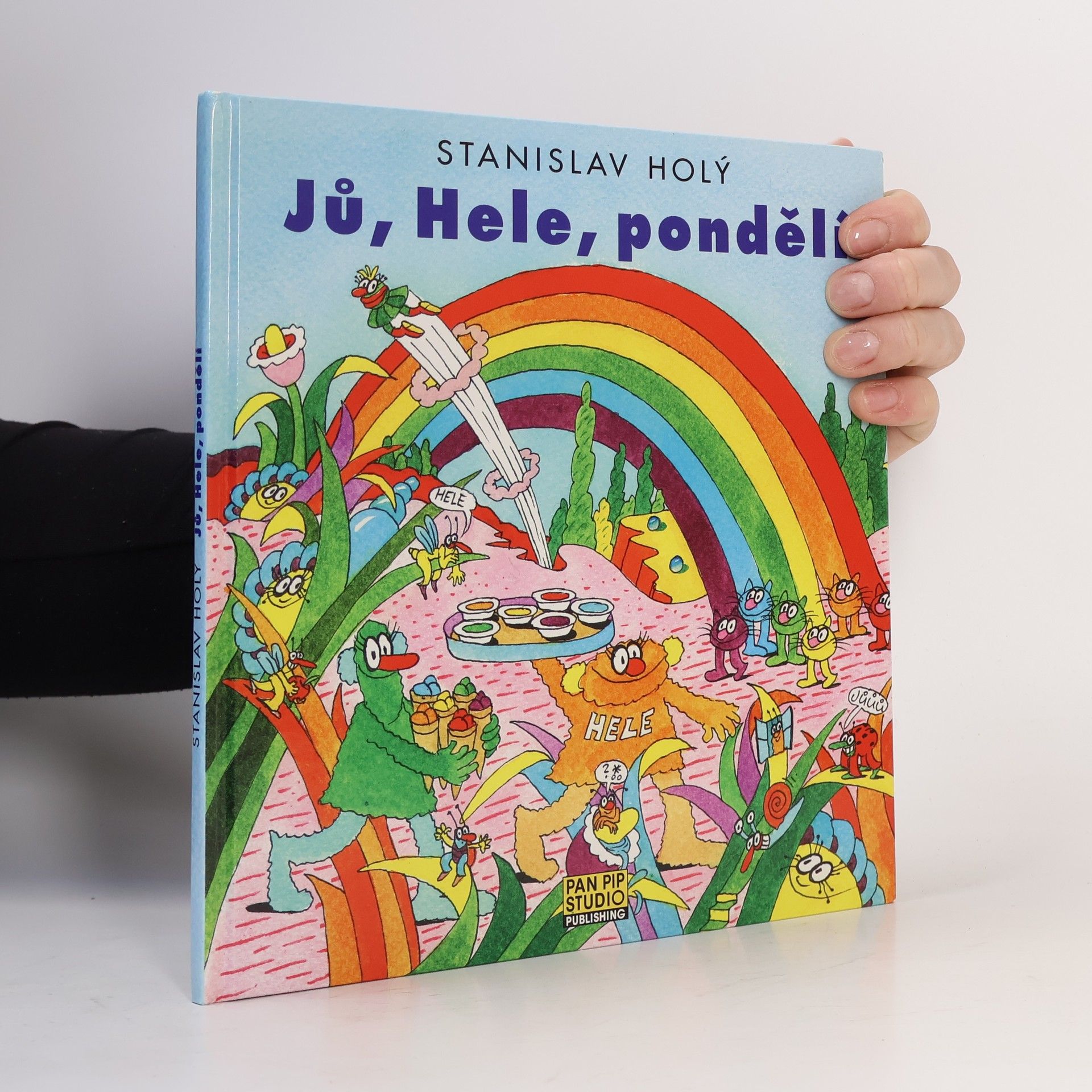 Stanislav Holý Jů, Hele, pondělí