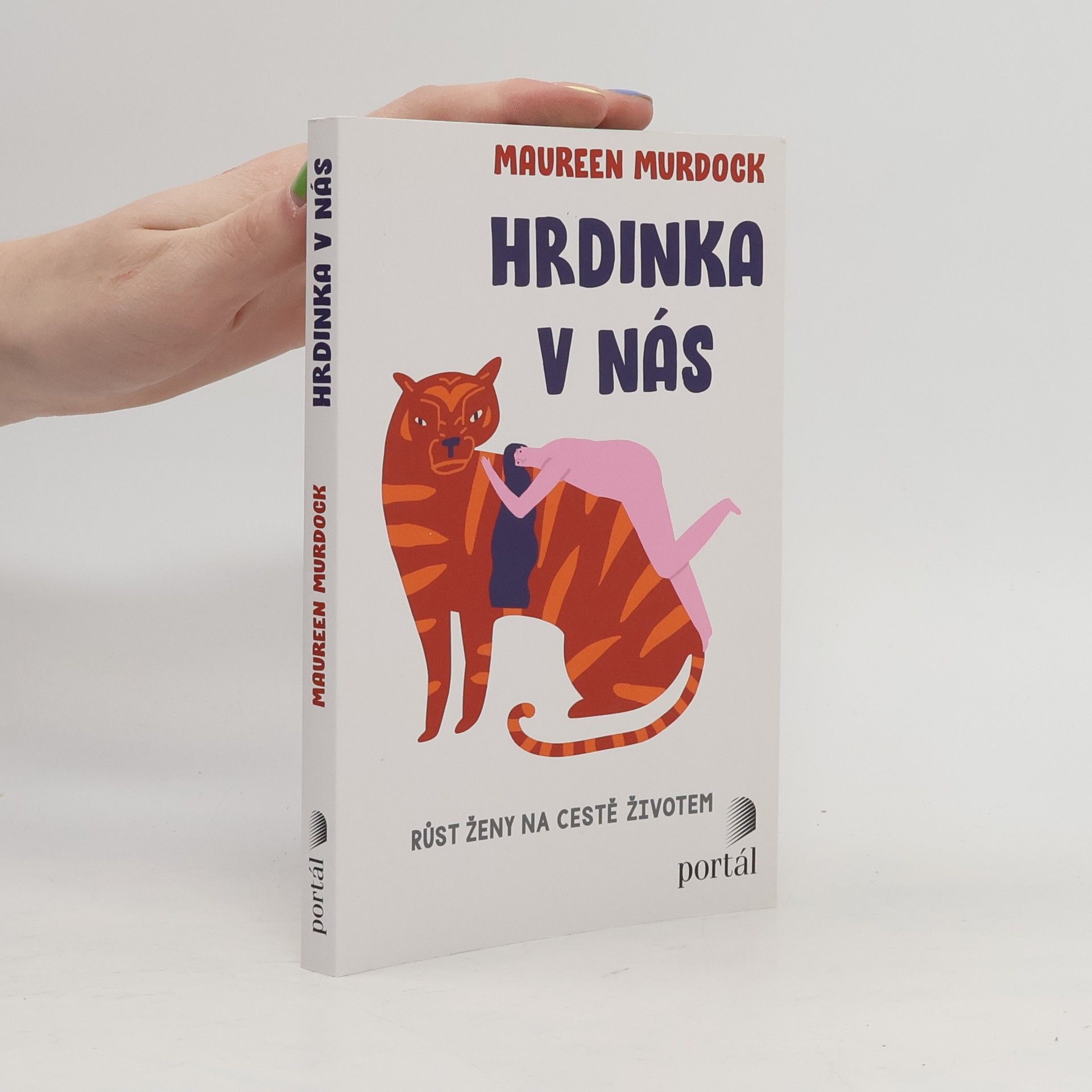 Maureen Murdock Hrdinka v nás: růst ženy na cestě životem