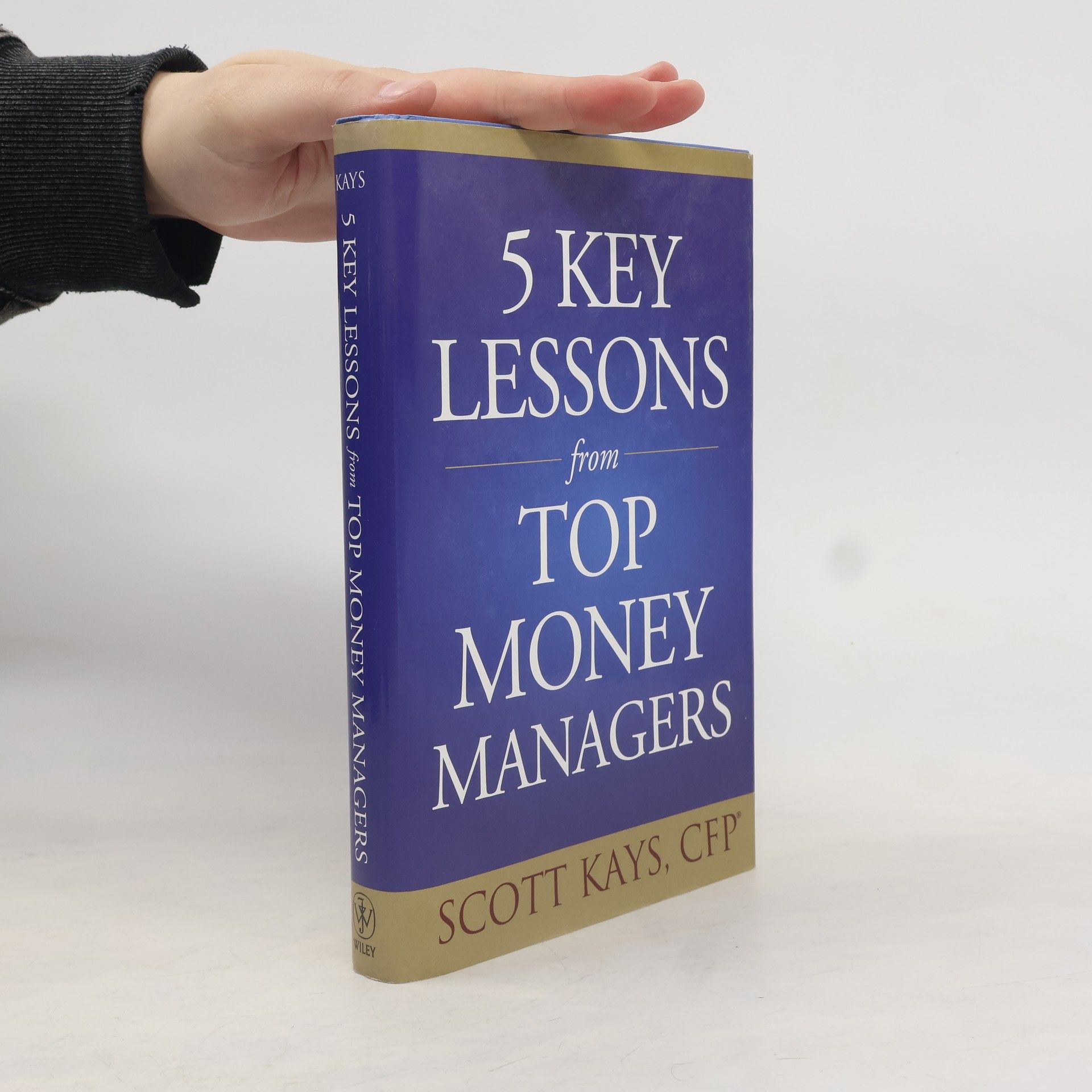 Scott Kays Five Key Lessons from Top Money Managers