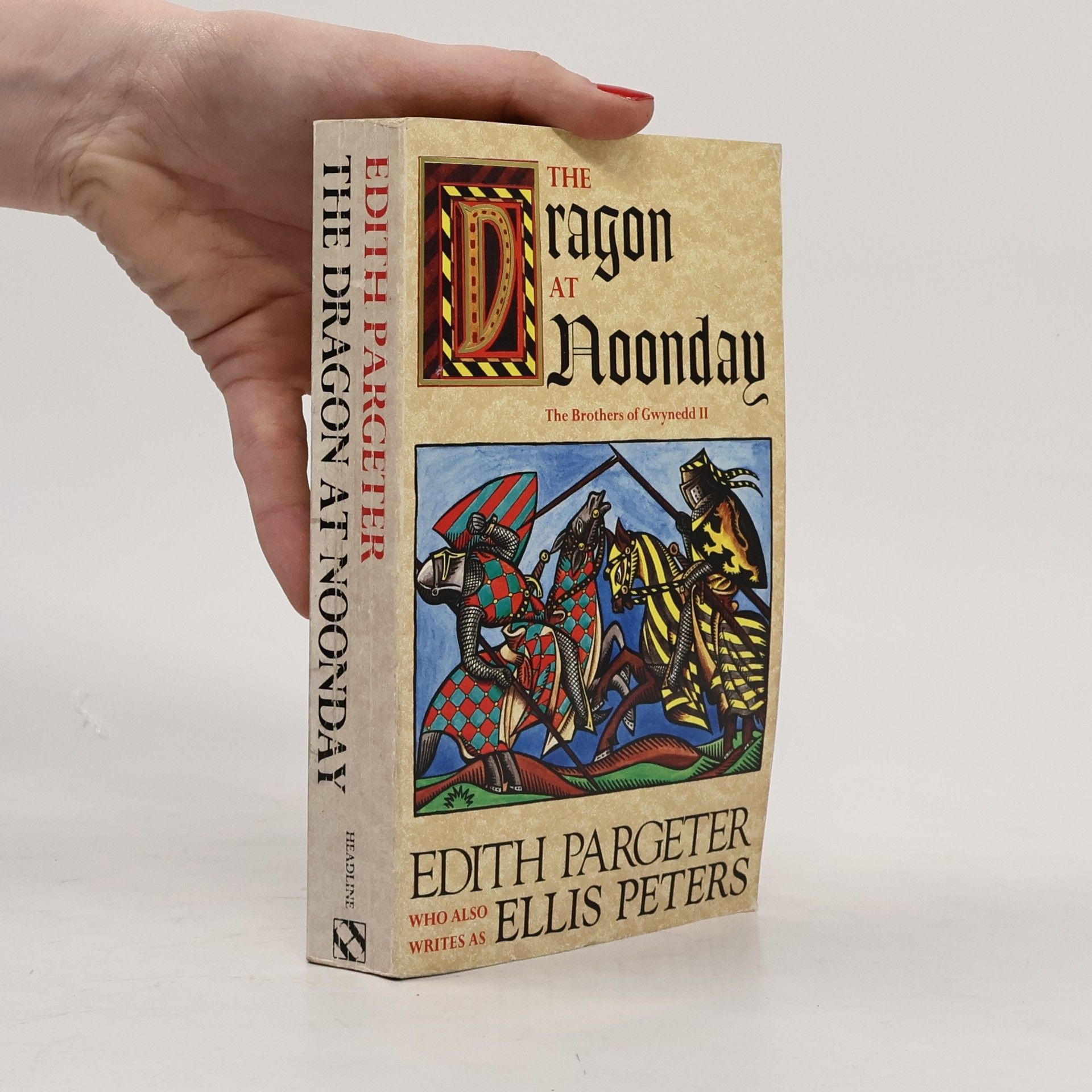 Edith Pargeter The Brothers of Gwynedd - 2: The Dragon at Noonday