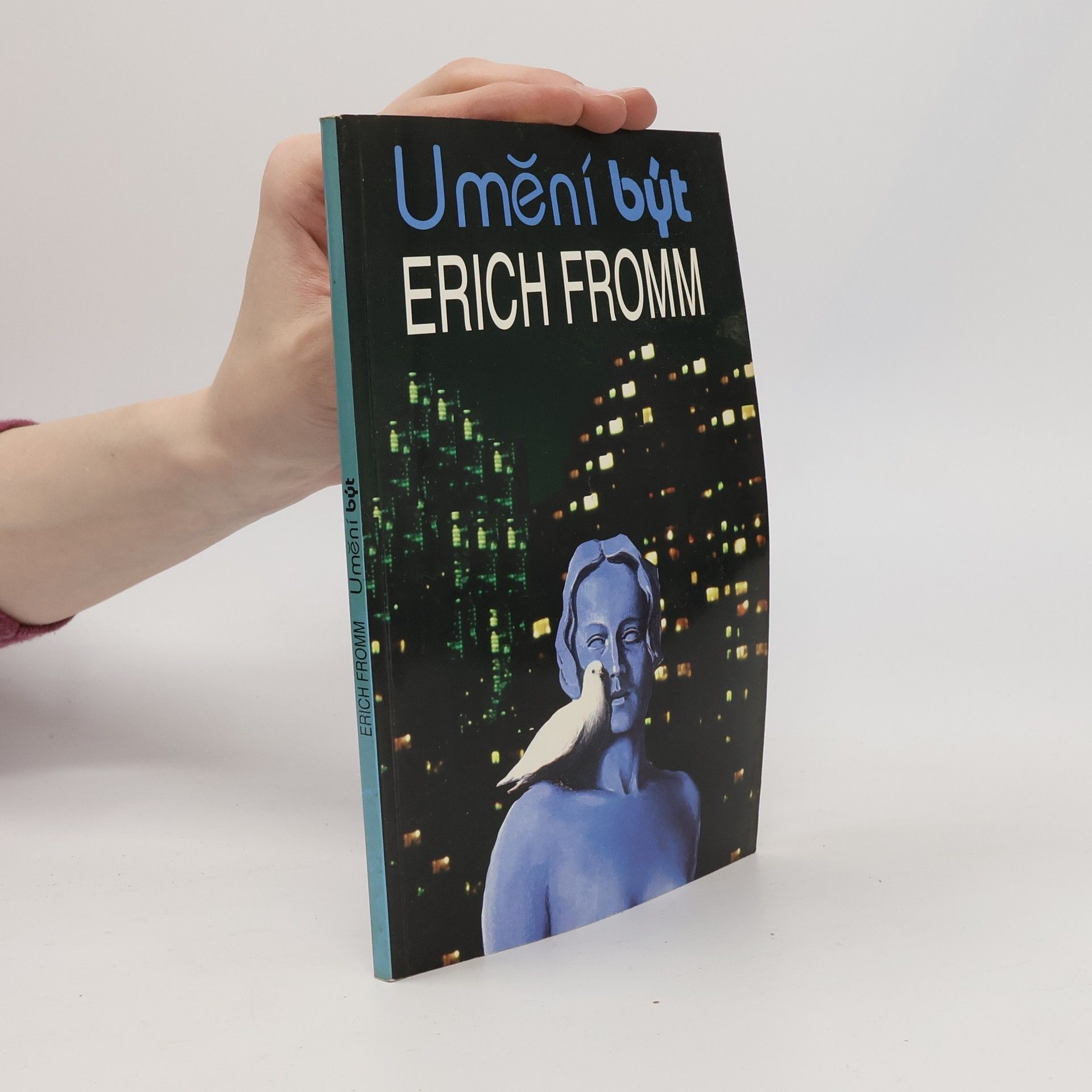 Erich Fromm Umění být