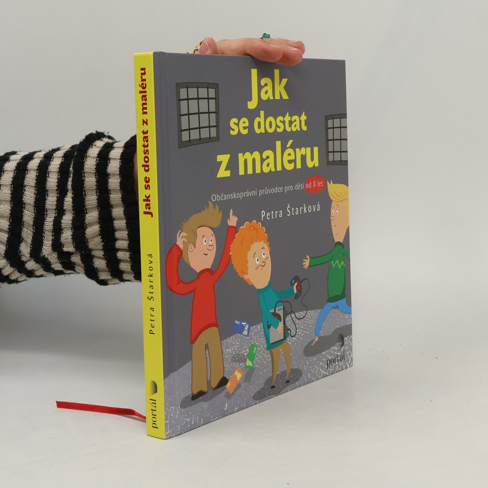 Petra Štarková Jak se dostat z maléru: Občanskoprávní průvodce pro děti od 8 let