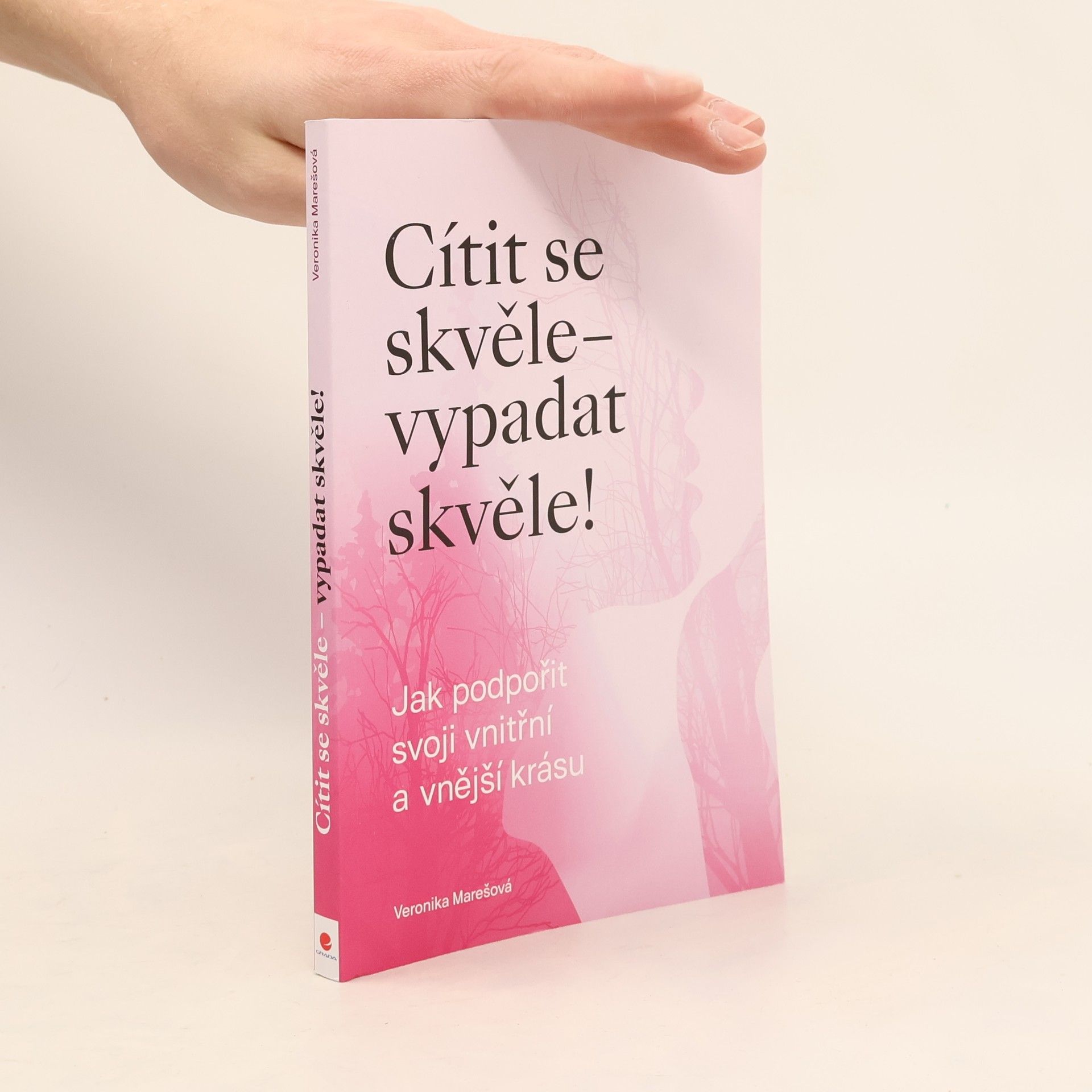 Veronika Marešová Cítit se skvěle - vypadat skvěle