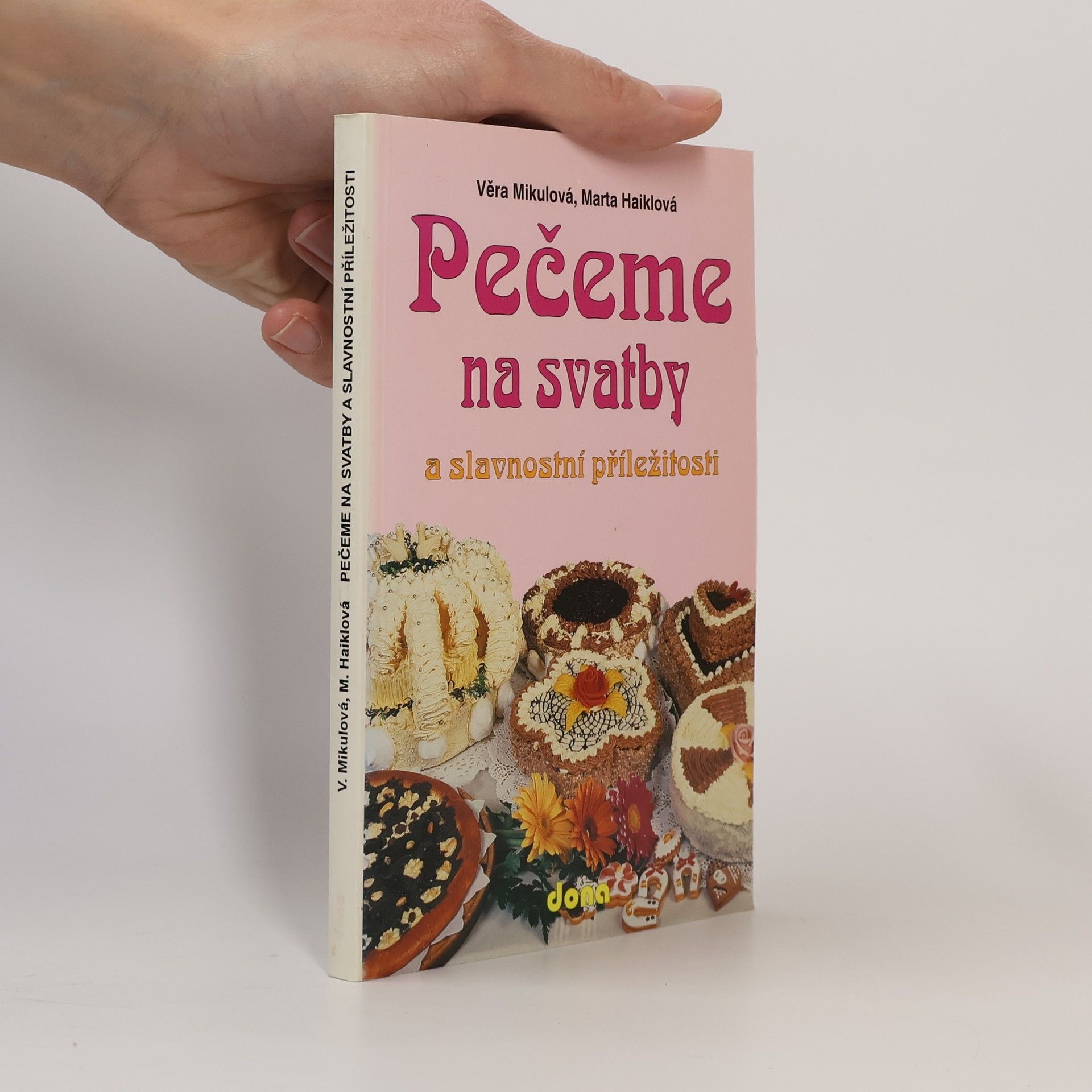 Věra Mikulová Pečeme na svatby a slavnostní příležitosti