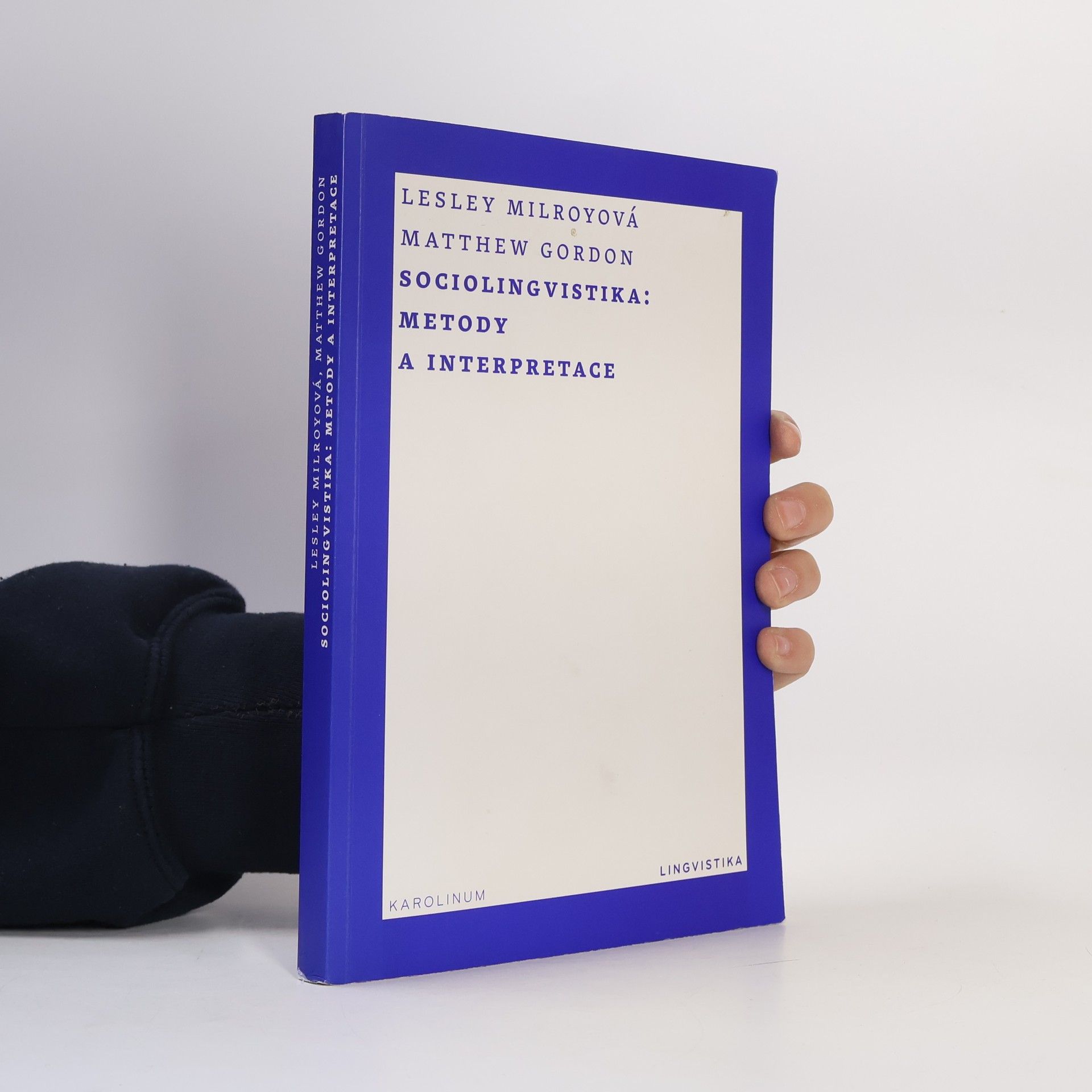 Lesley Milroy Sociolingvistika: Metody a interpretace