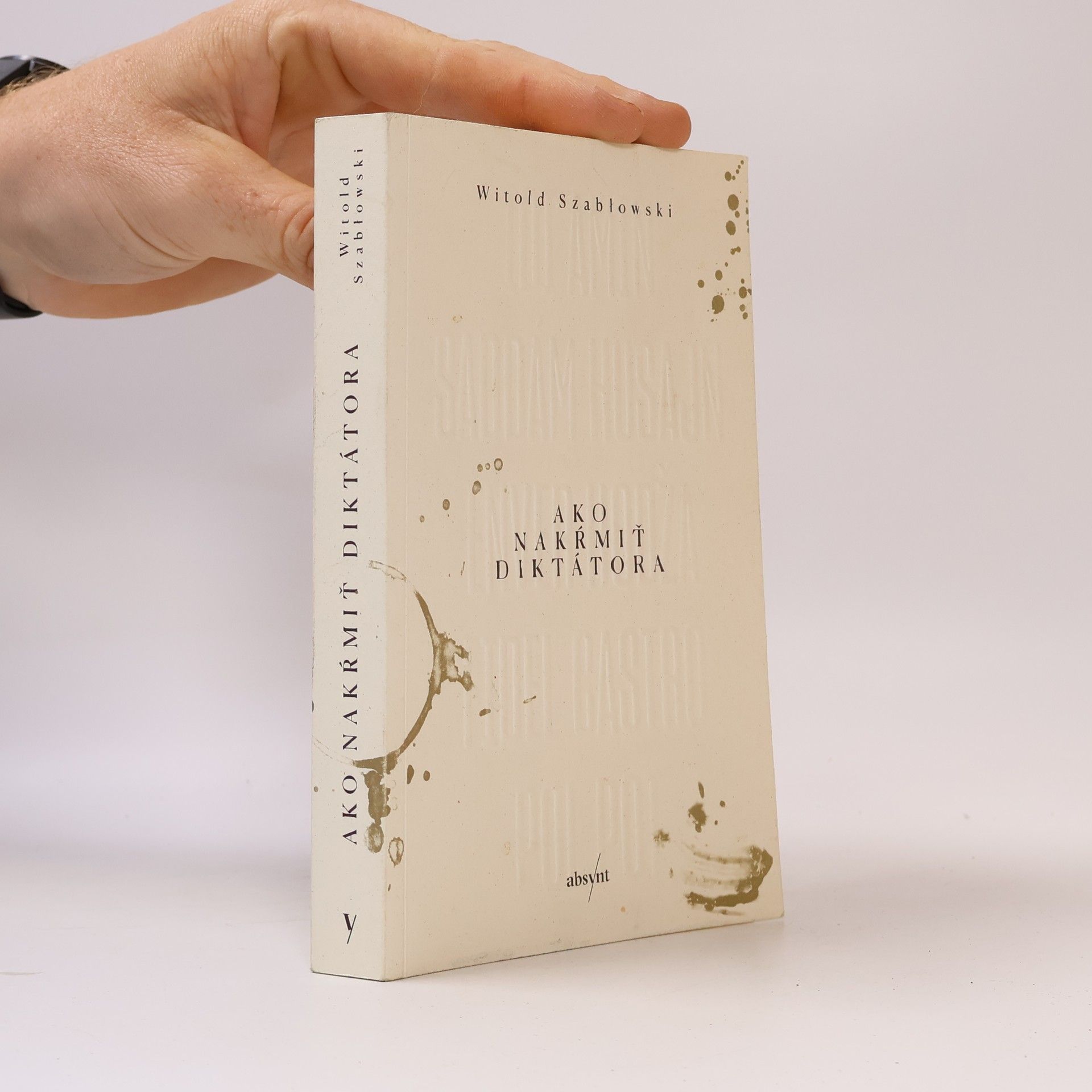 Witold Szabłowski Ako nakŕmiť diktátora