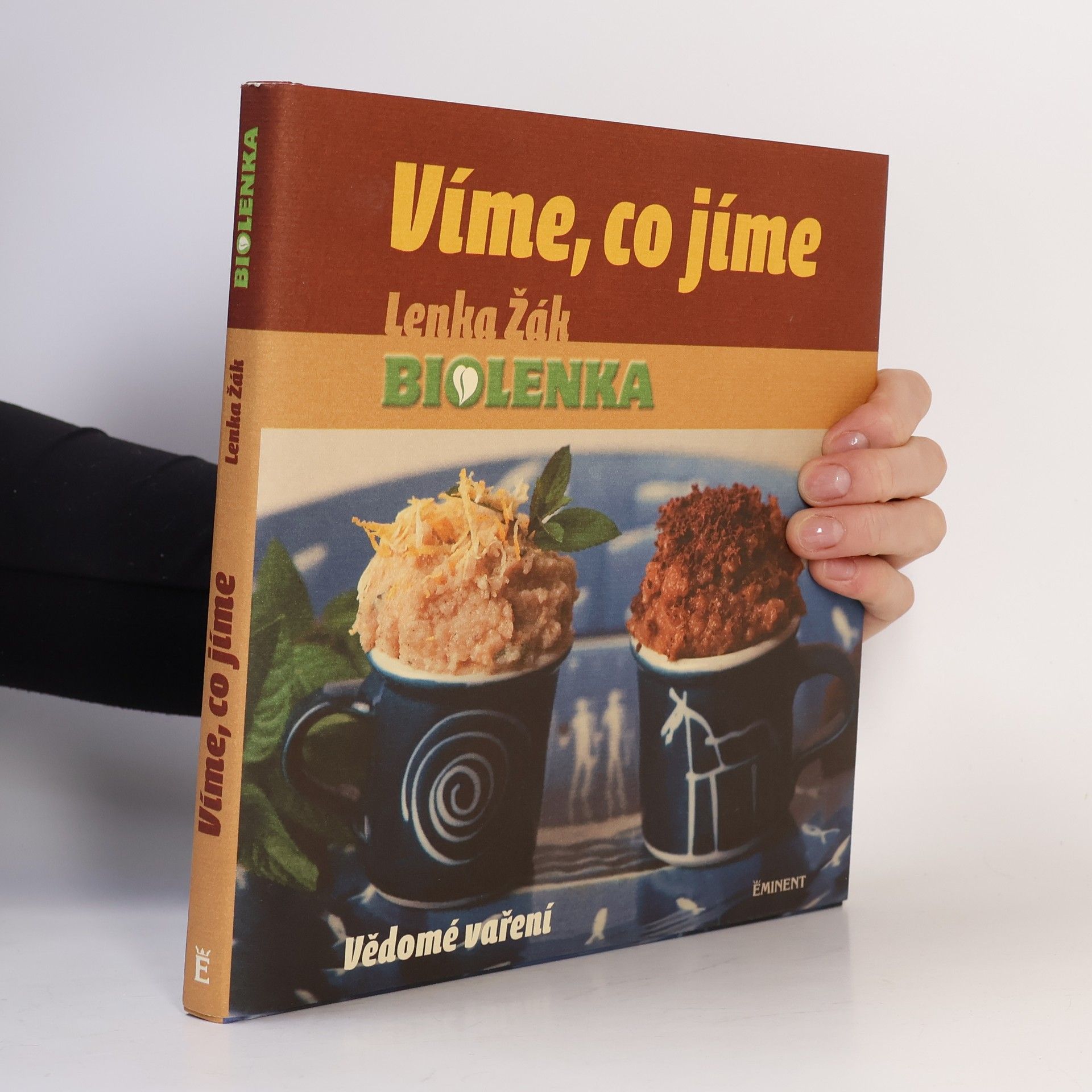 Lenka Žák Víme, co jíme: Vědomé vaření