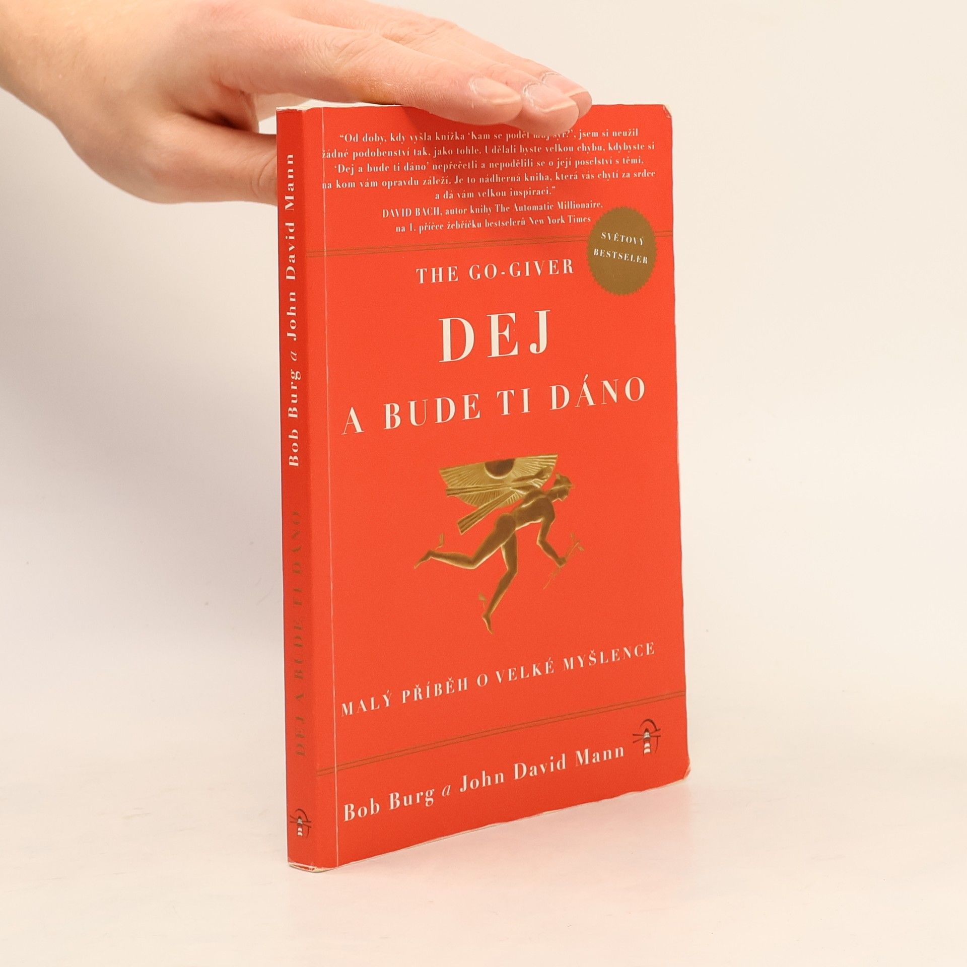 Bob Burg The Go Giver. Dej a bude ti dáno