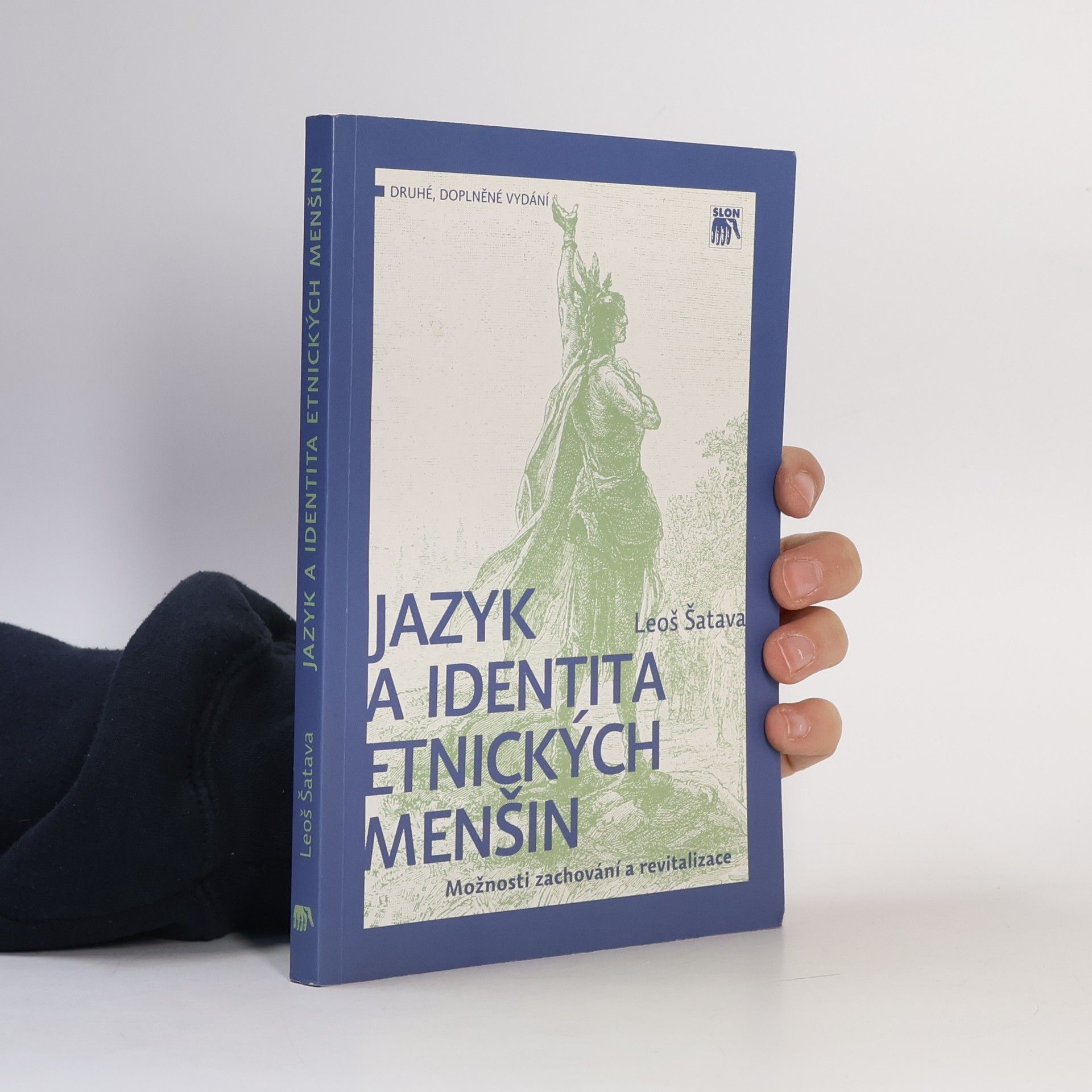 Leoš Šatava Jazyk a identita etnických menšin. Možnosti zachování a revitalizace