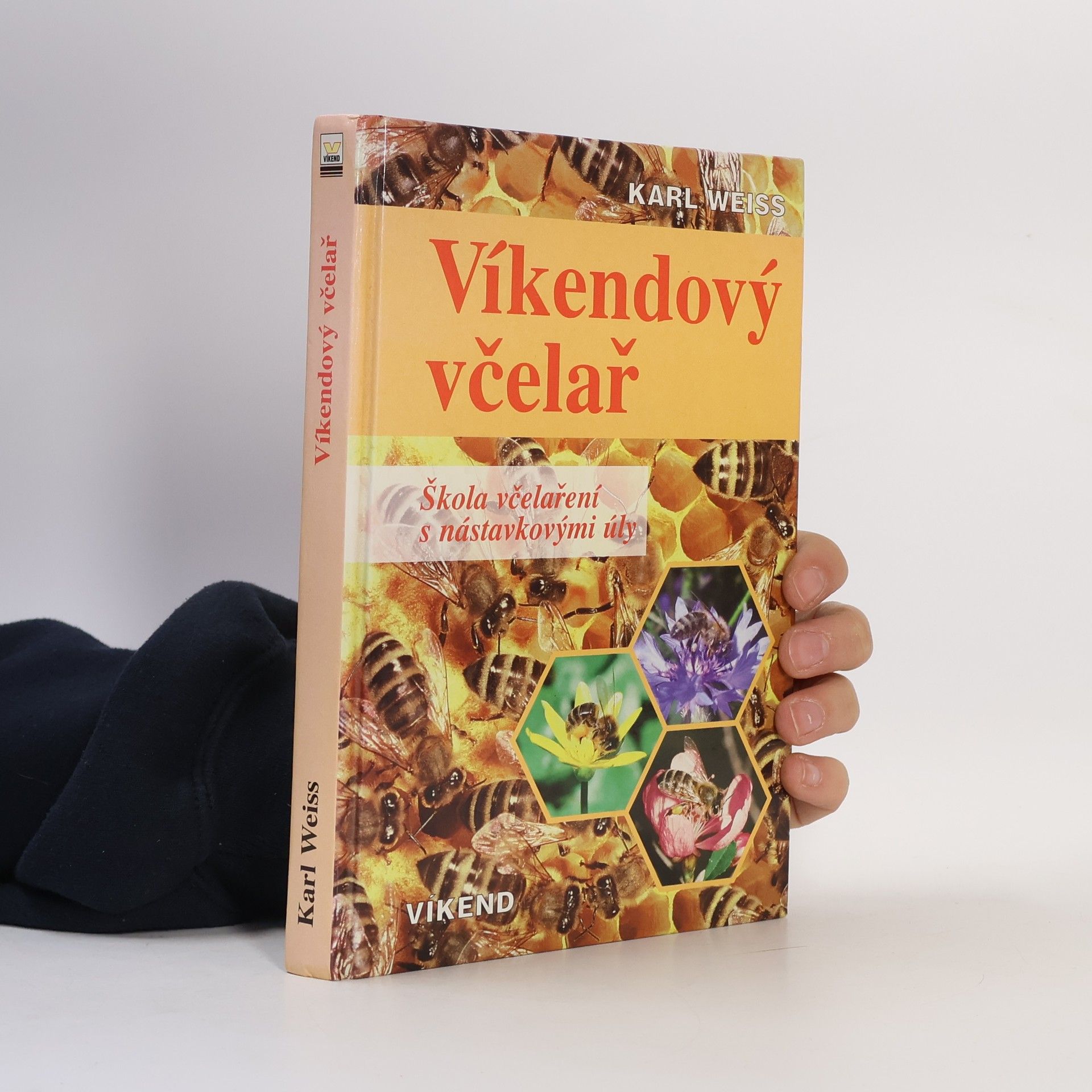 Karl Weiß Víkendový včelař. Škola včelaření s nástavkovými úly