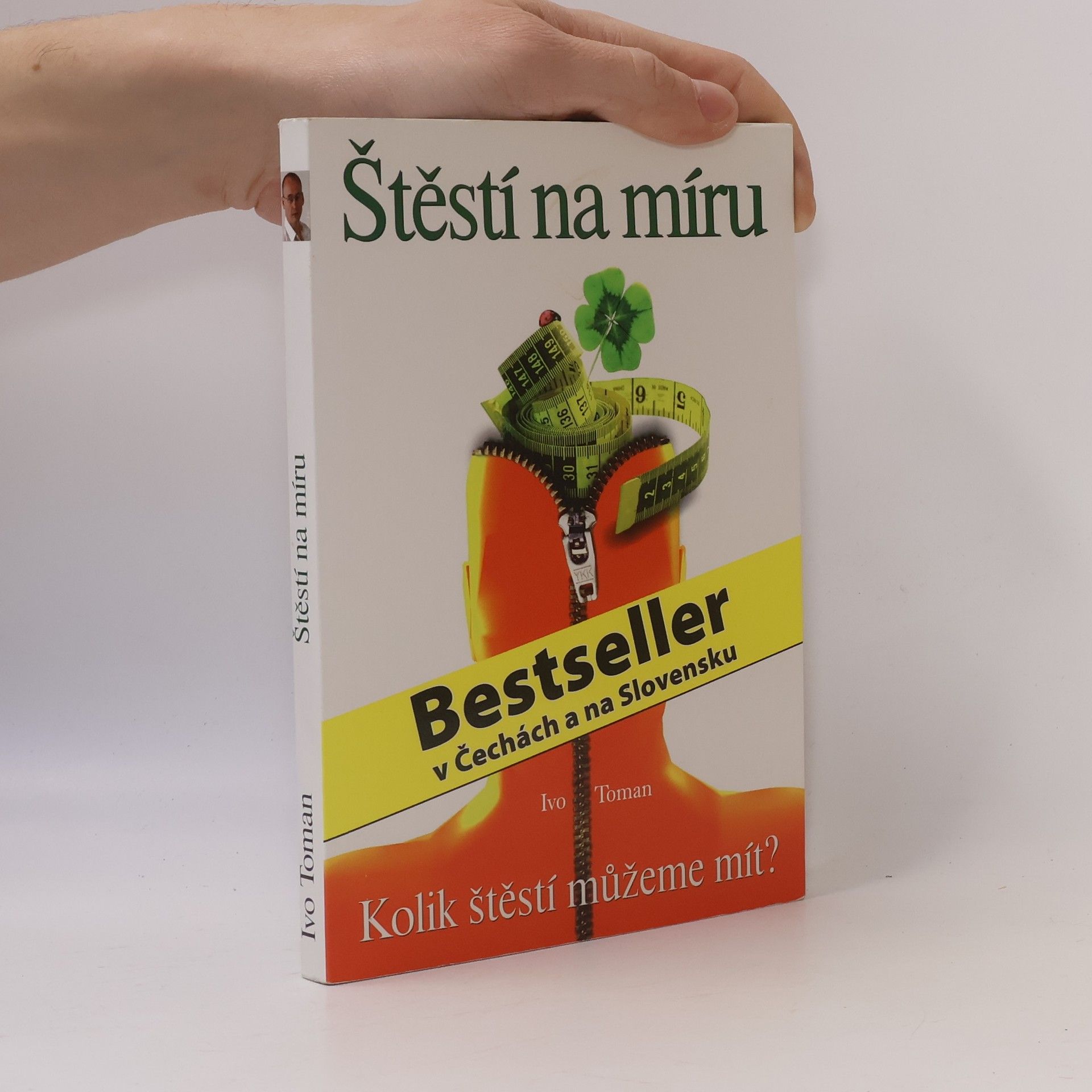 Ivo Toman Štěstí na míru. Kolik štěstí můžeme mít?