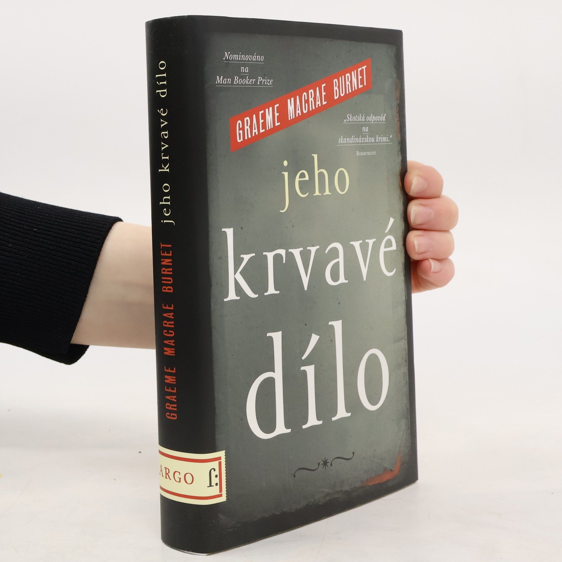 Graeme Macrae Burnet Jeho krvavé dílo