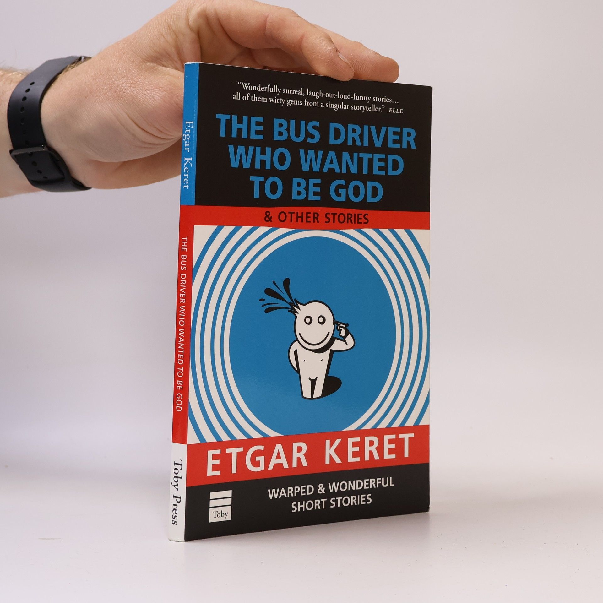 Etgar Keret The Bus Driver who Wanted to be God & Other Stories