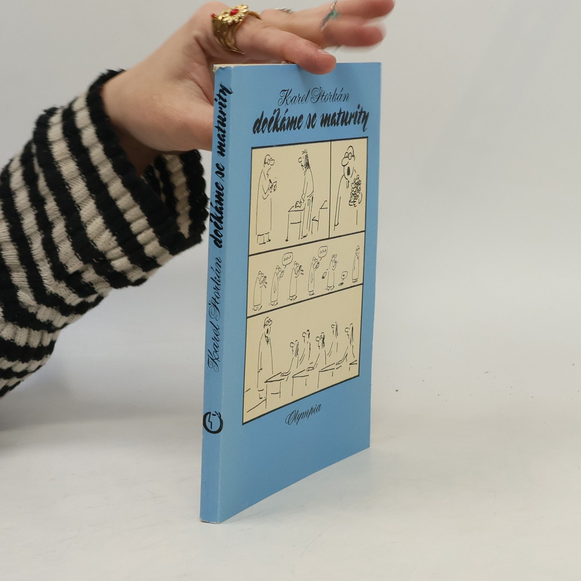 Karel Štorkán Dočkáme se maturity