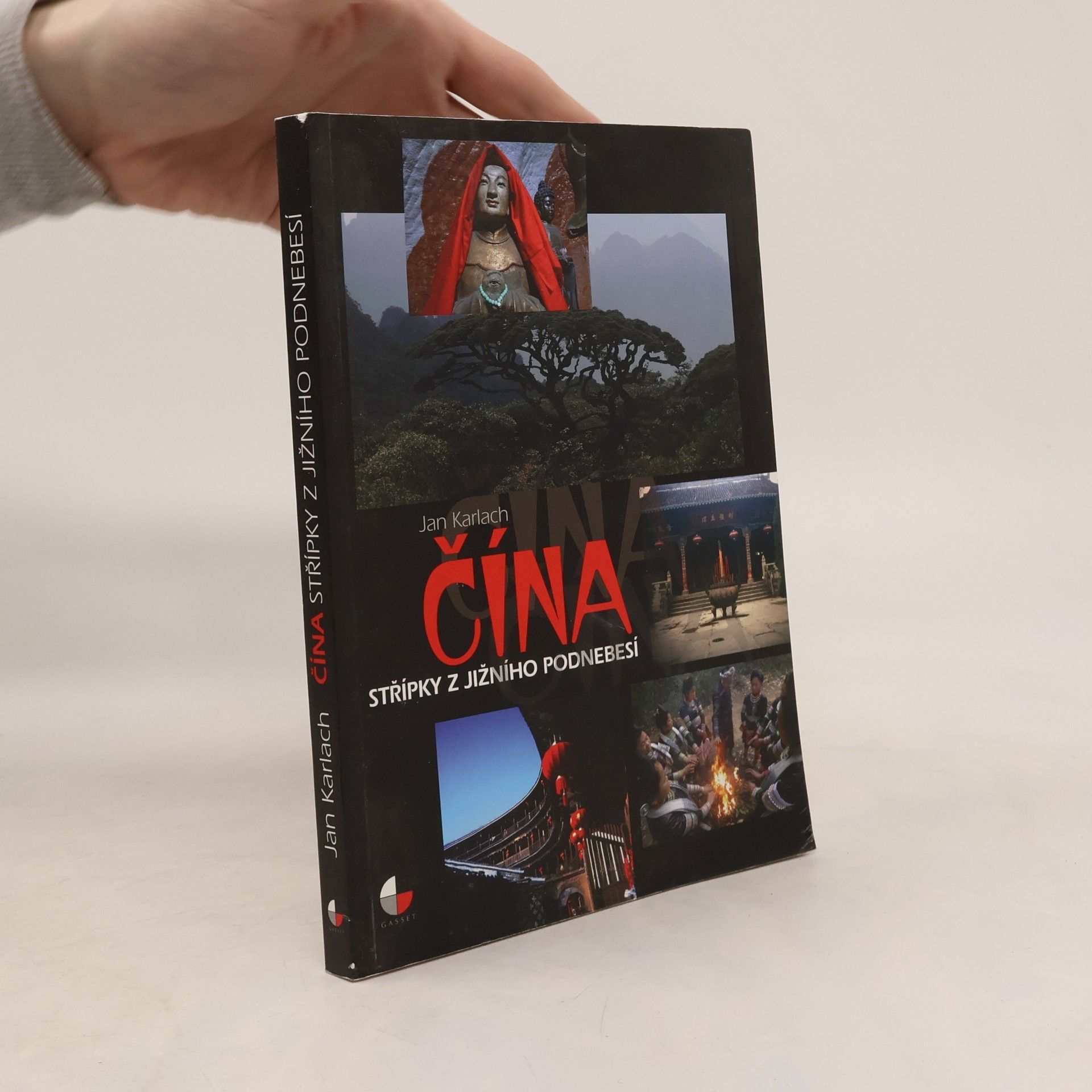 Jan Karlach Čína: Střípky z jižního Podnebesí
