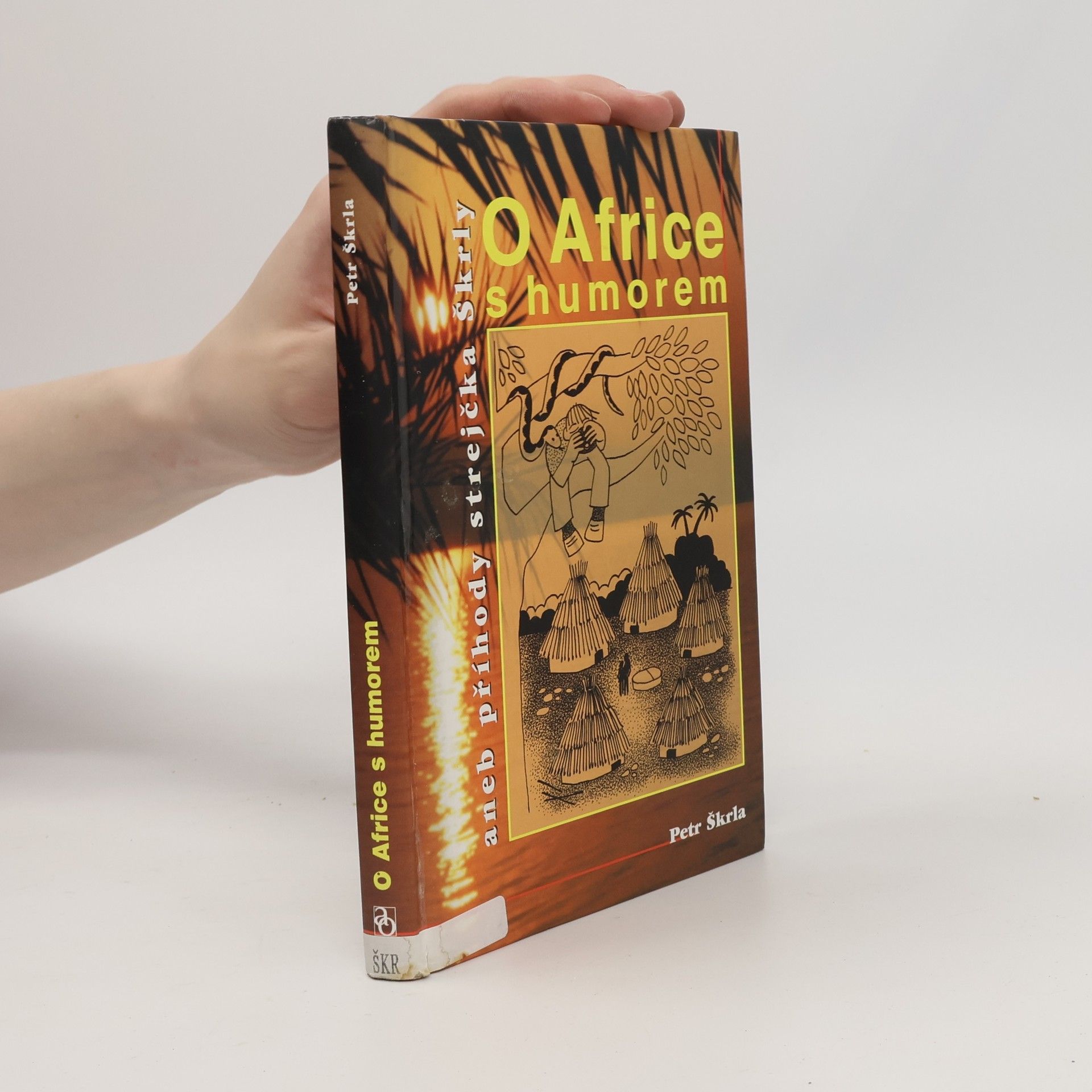 Petr Škrla O Africe s humorem aneb Příhody strejčka Škrly