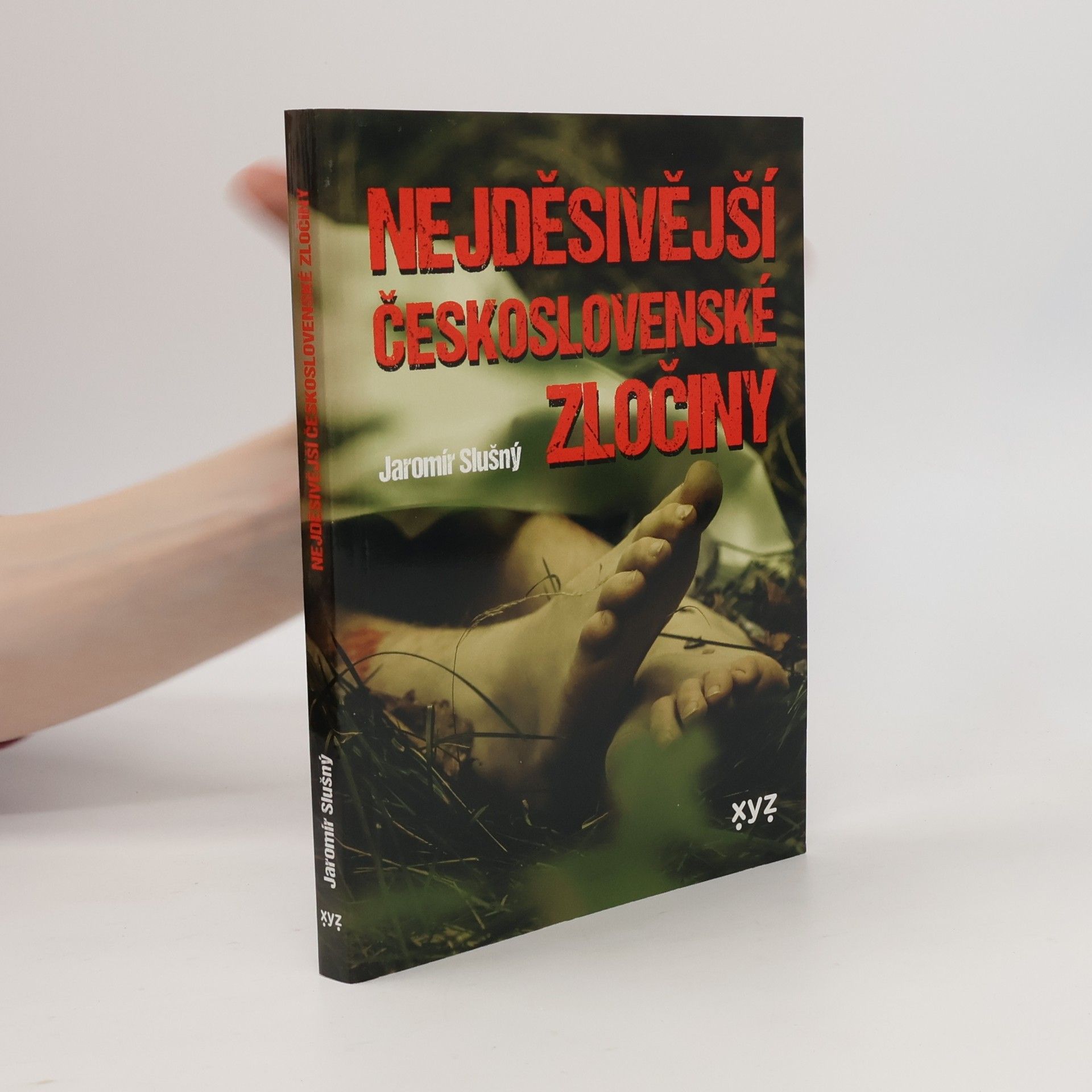 Jaromír Slušný Nejděsivější československé zločiny