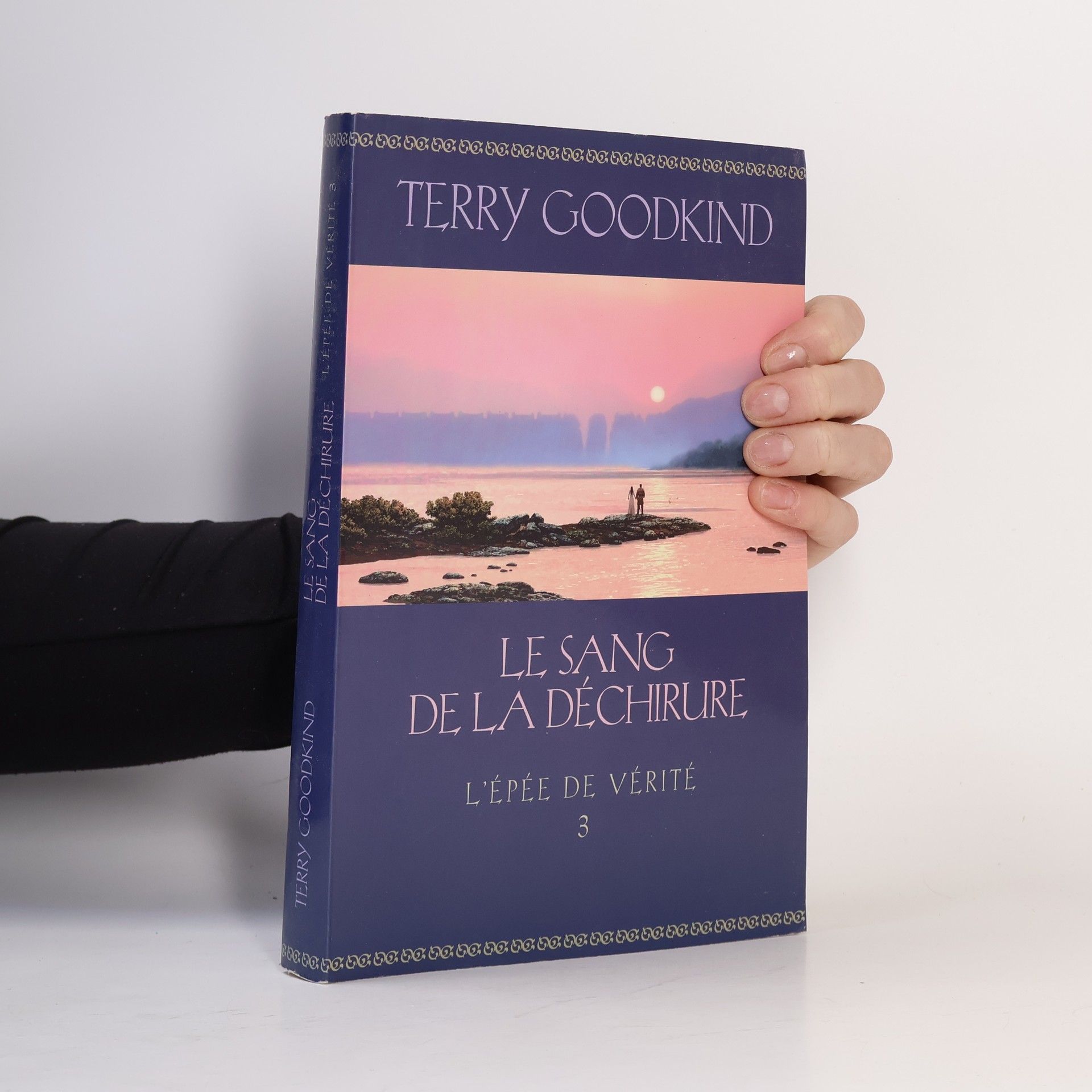 Terry Goodkind L'Épée de vérité - 3: Le Sang de la Déchirure