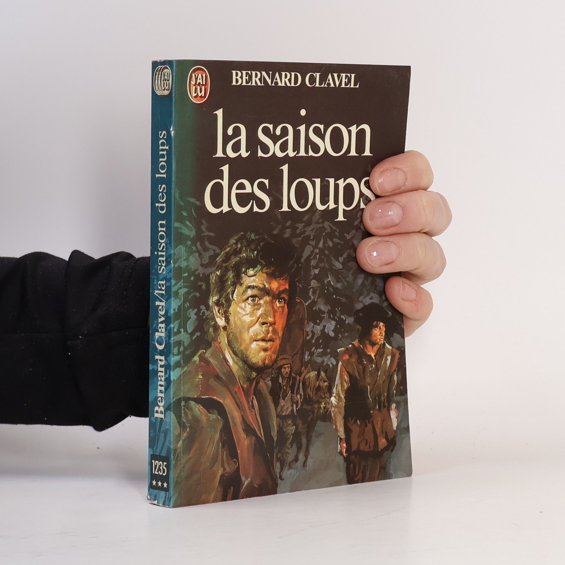 Bernard Clavel La Saison des Loups
