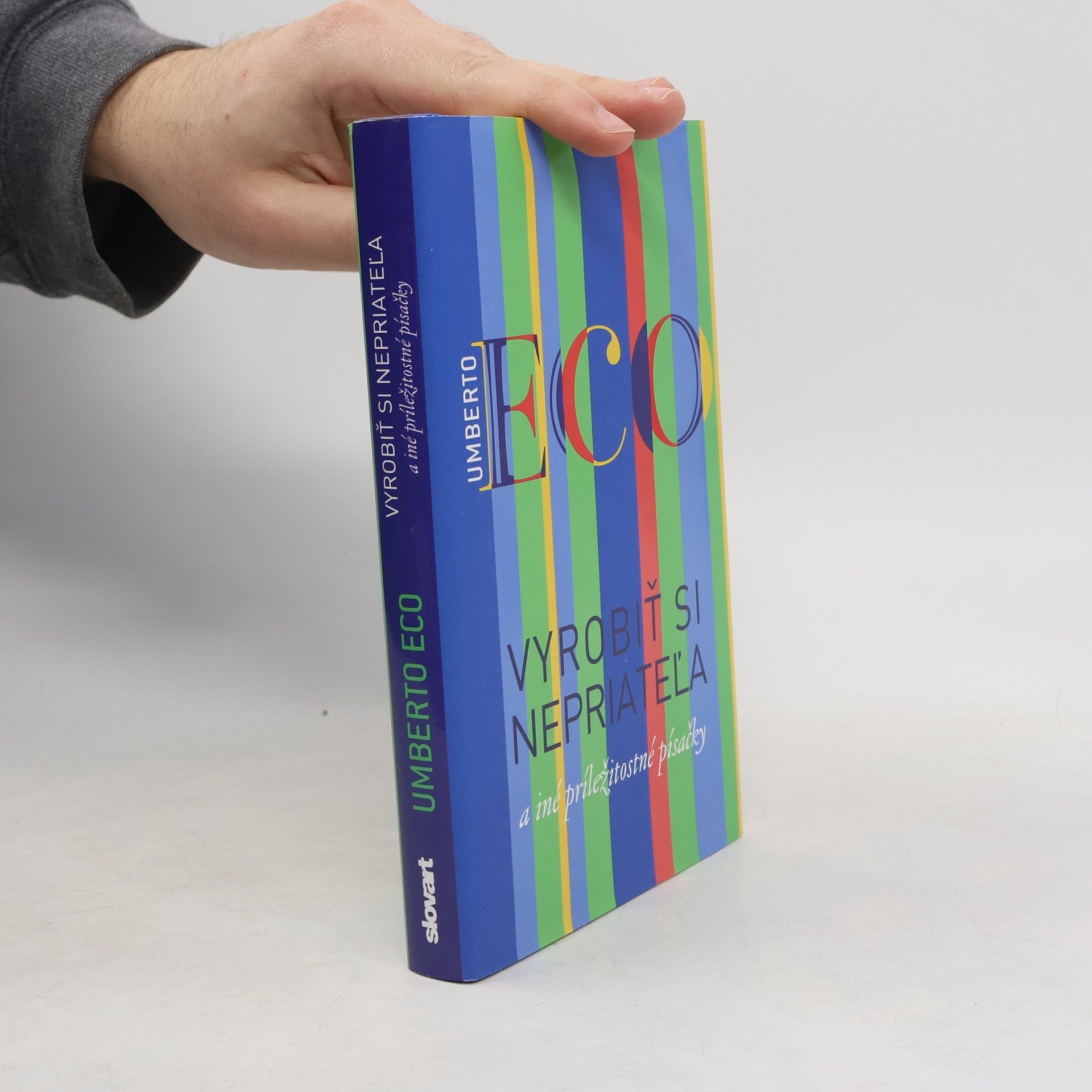 Umberto Eco Vyrobiť si nepriateľa a iné príležitostné písačky