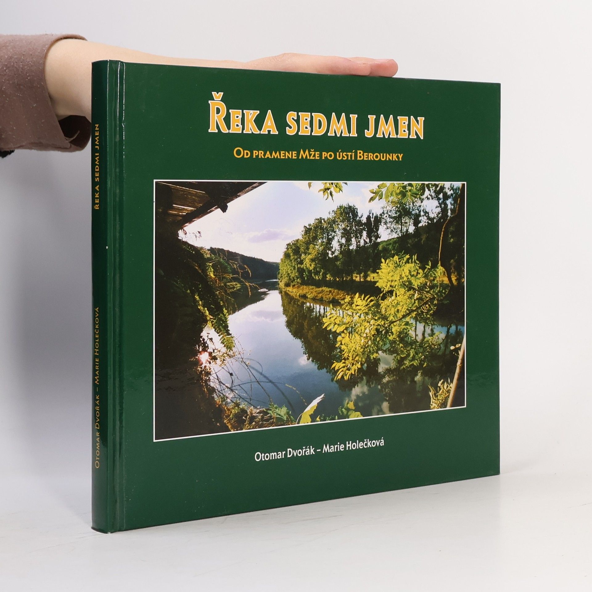 Řeka sedmi jmen. Od pramene Mže po ústí Berounky