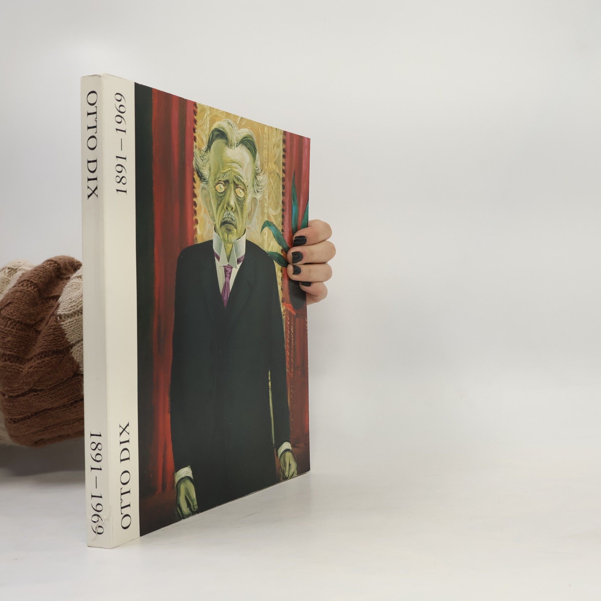 Otto Dix Otto Dix 1891-1969