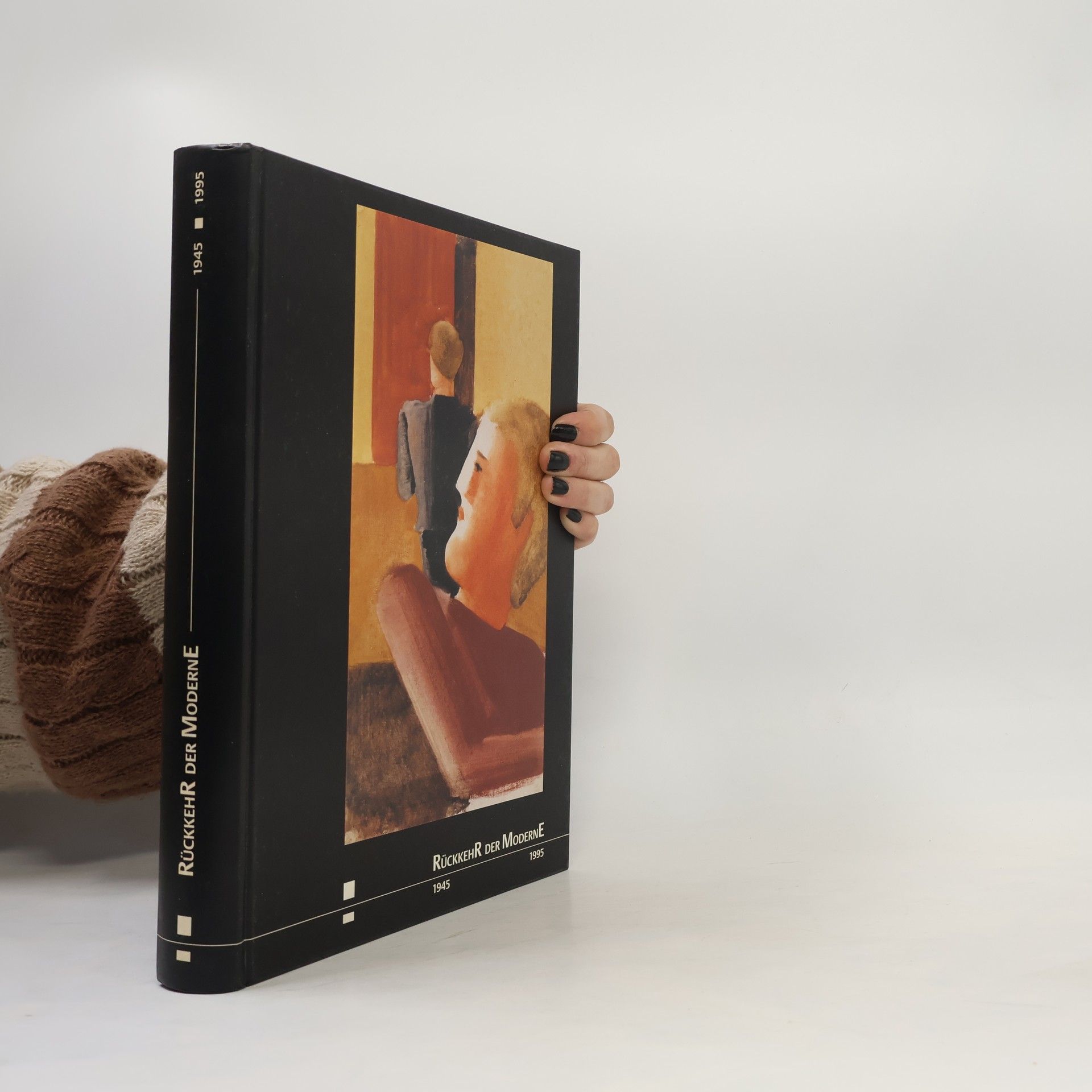 Collectif d'auteurs Rückkehr der Moderne 1945-1995