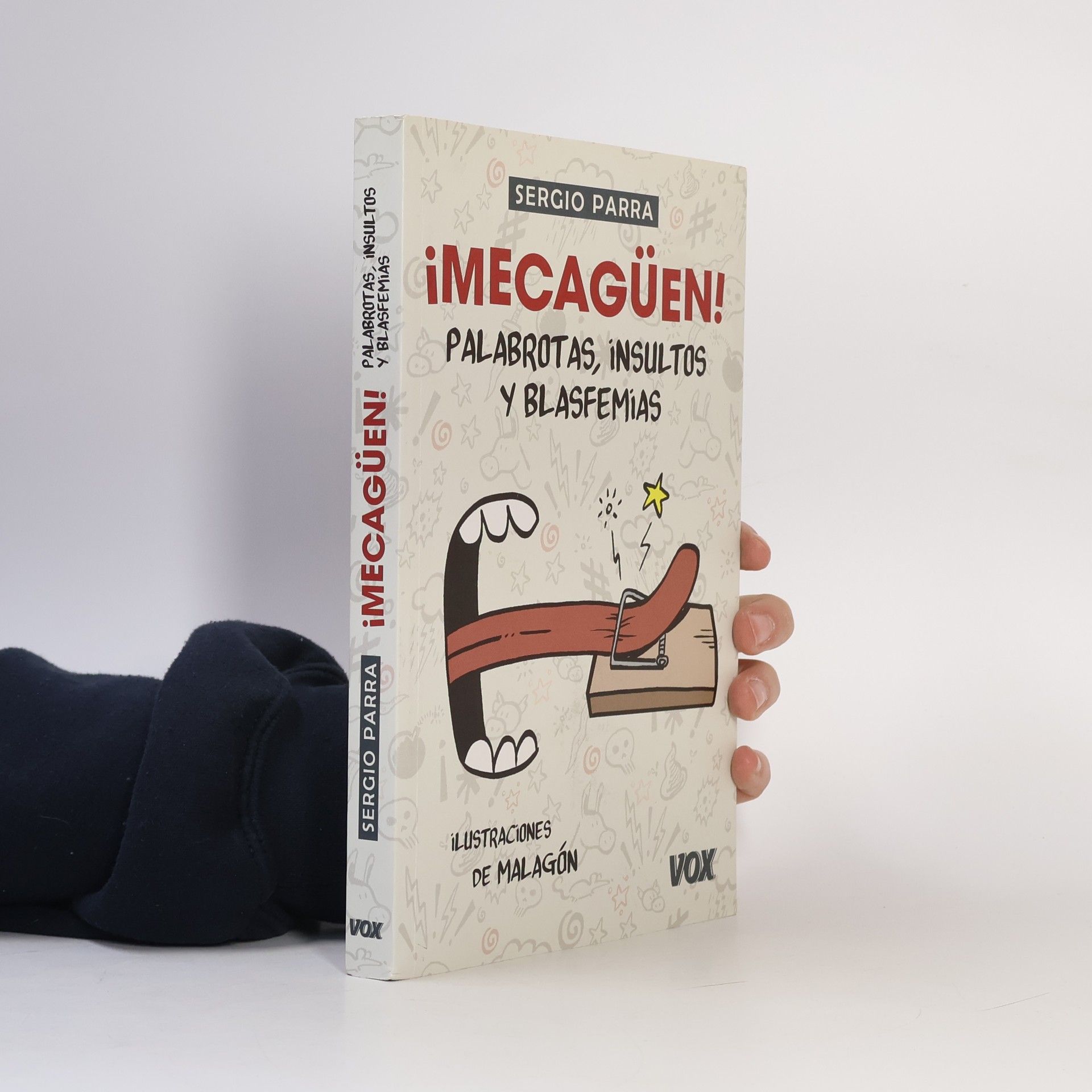 Sergio Parra Castillo ¡Mecagüen! Palabrotas, insultos y blasfemias