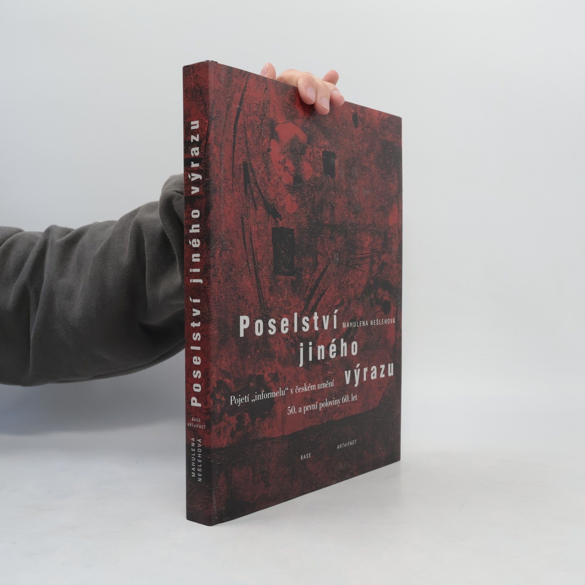 Mahulena Nešlehová Poselství jiného výrazu. Pojetí "informelu" v českém umění 50. a první poloviny 60. let