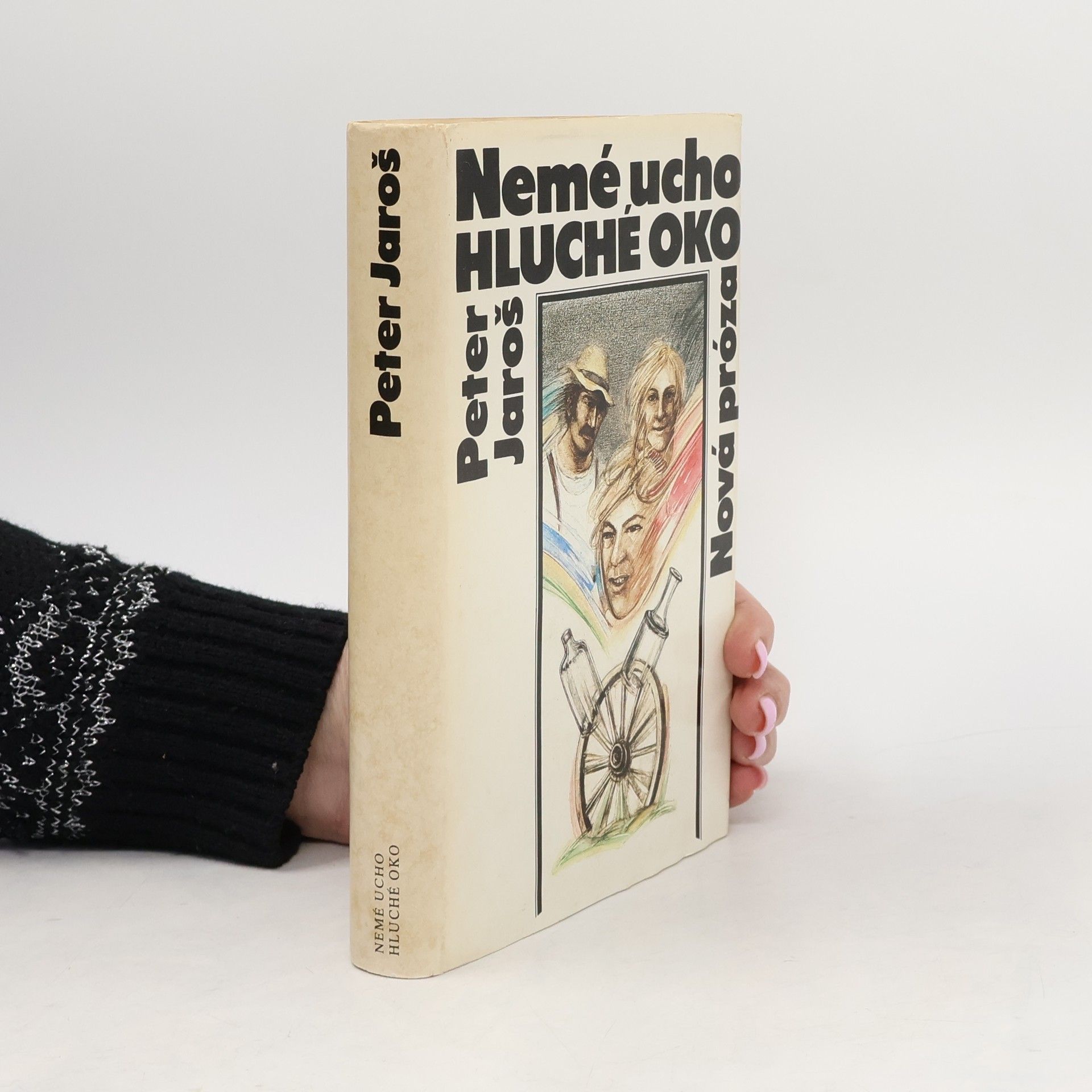 Peter Jaroš Nemé ucho, hluché oko