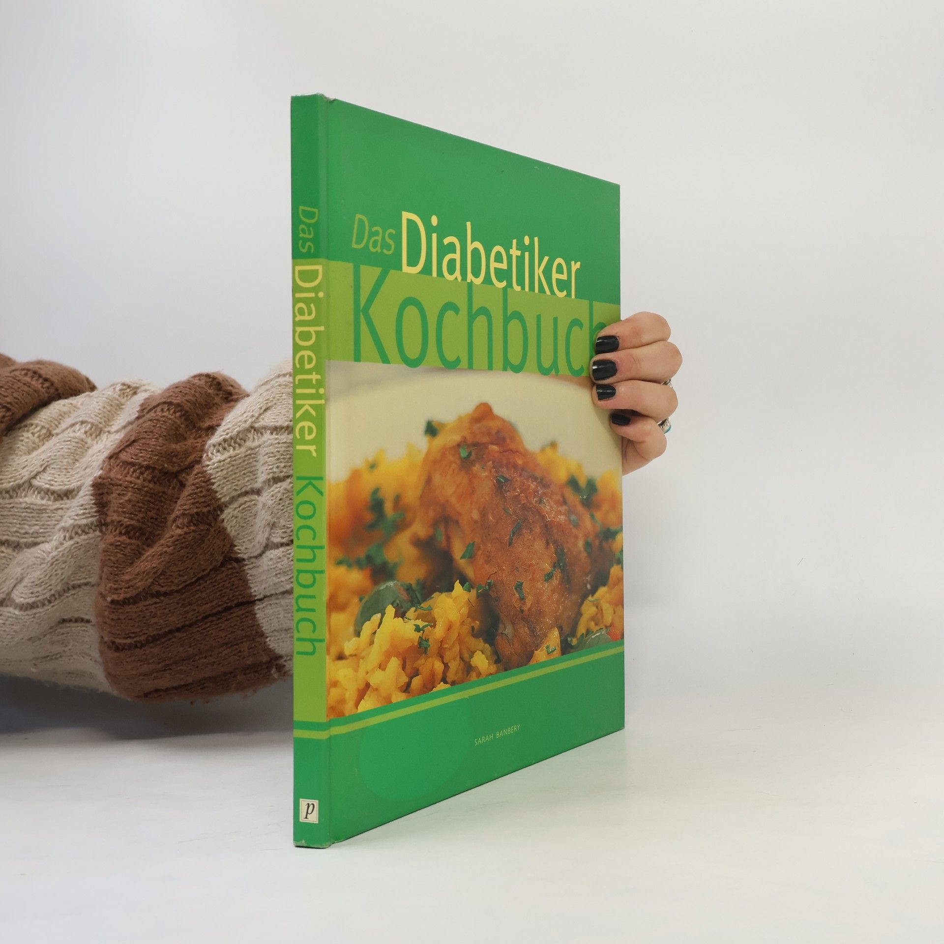 Sarah Banbery Das Diabetiker-Kochbuch