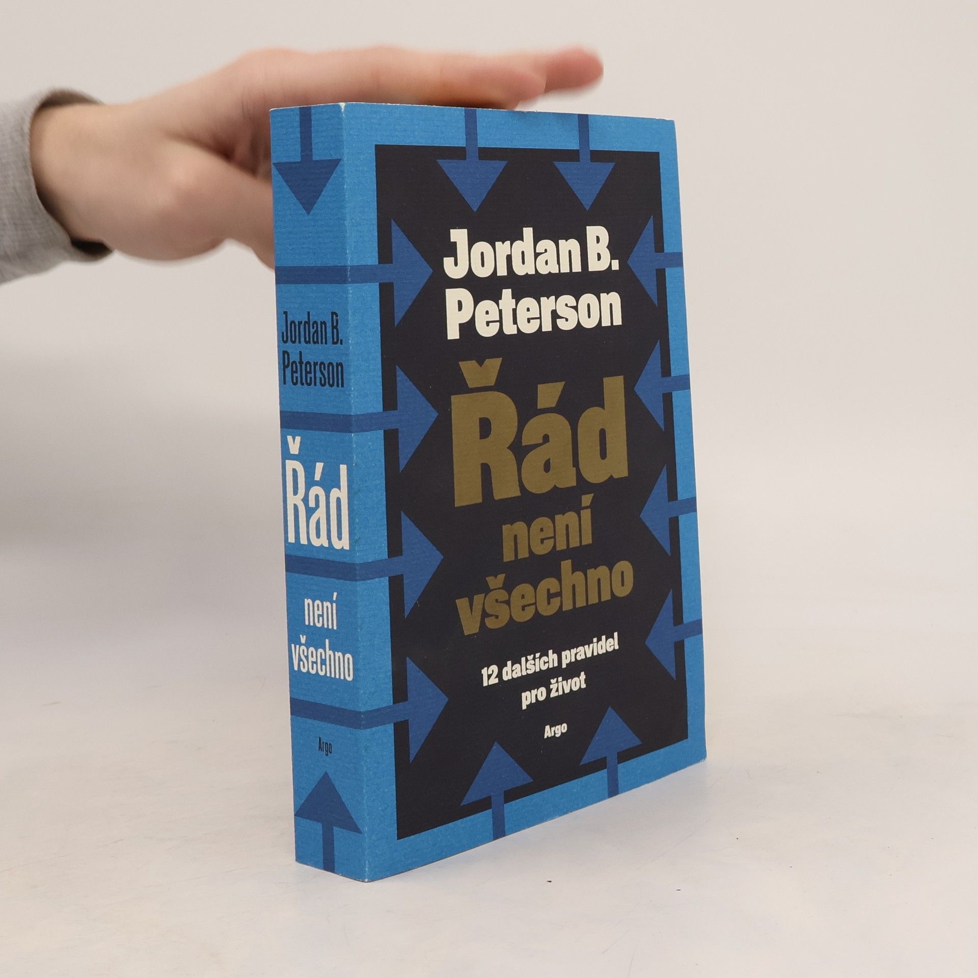 Jordan B. Peterson Řád není všechno : 12 dalších pravidel pro život