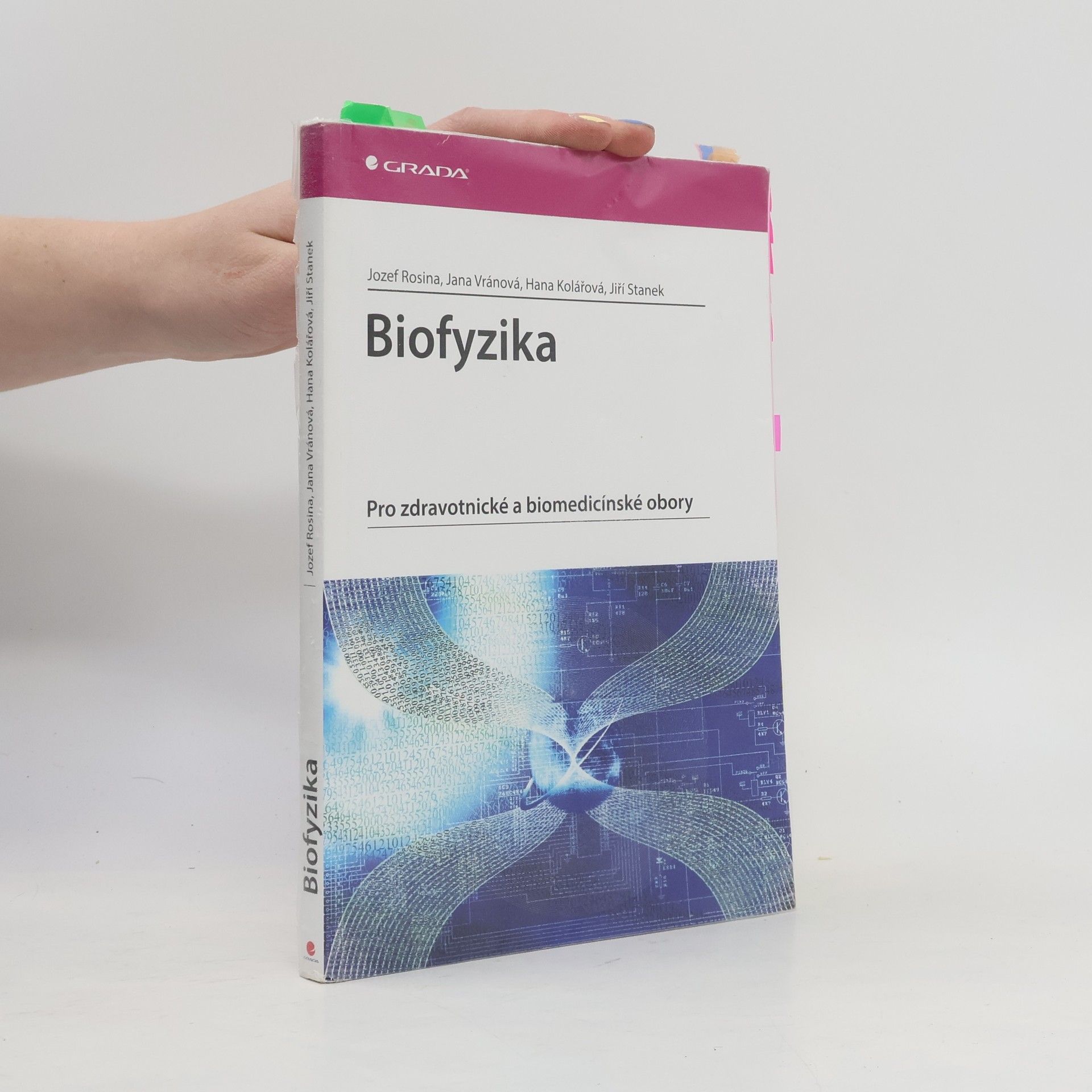 Jozef Rosina Biofyzika : pro zdravotnické a biomedicínské obory